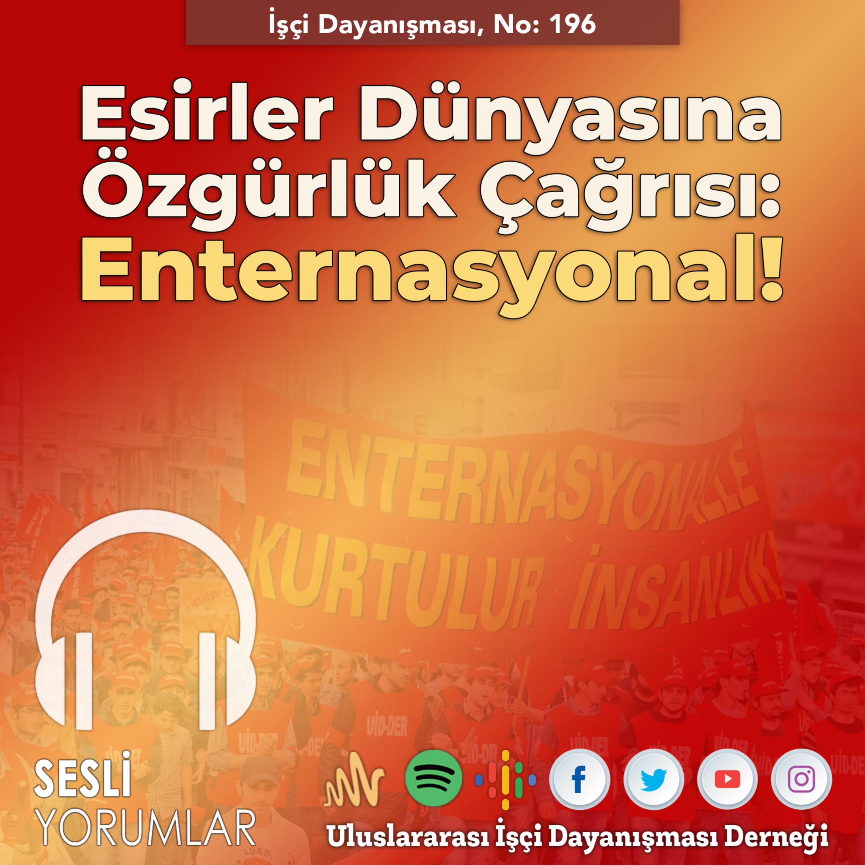 Esirler Dünyasına Özgürlük Çağrısı: Enternasyonal! episode artwork