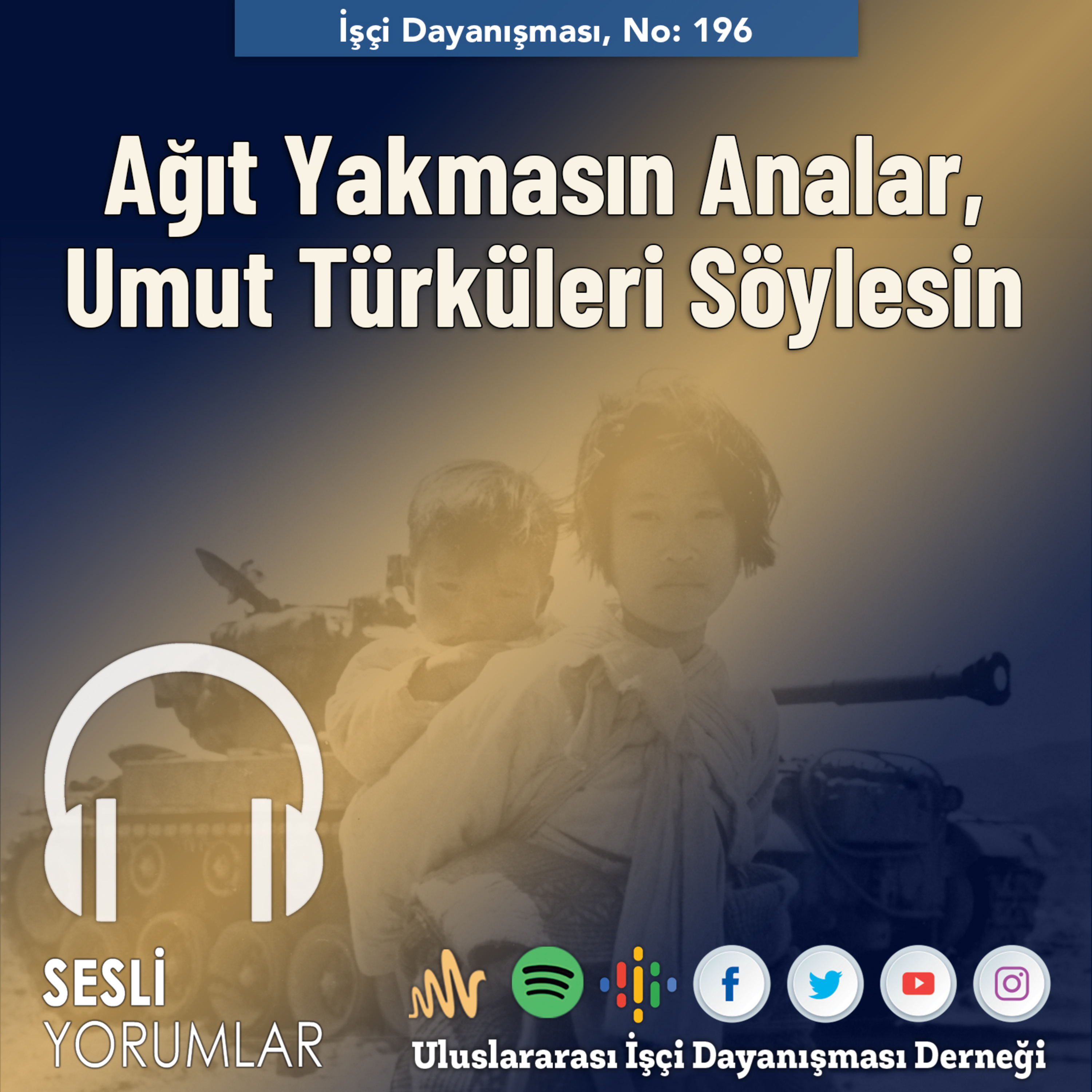 Ağıt Yakmasın Analar, Umut Türküleri Söylesin episode artwork