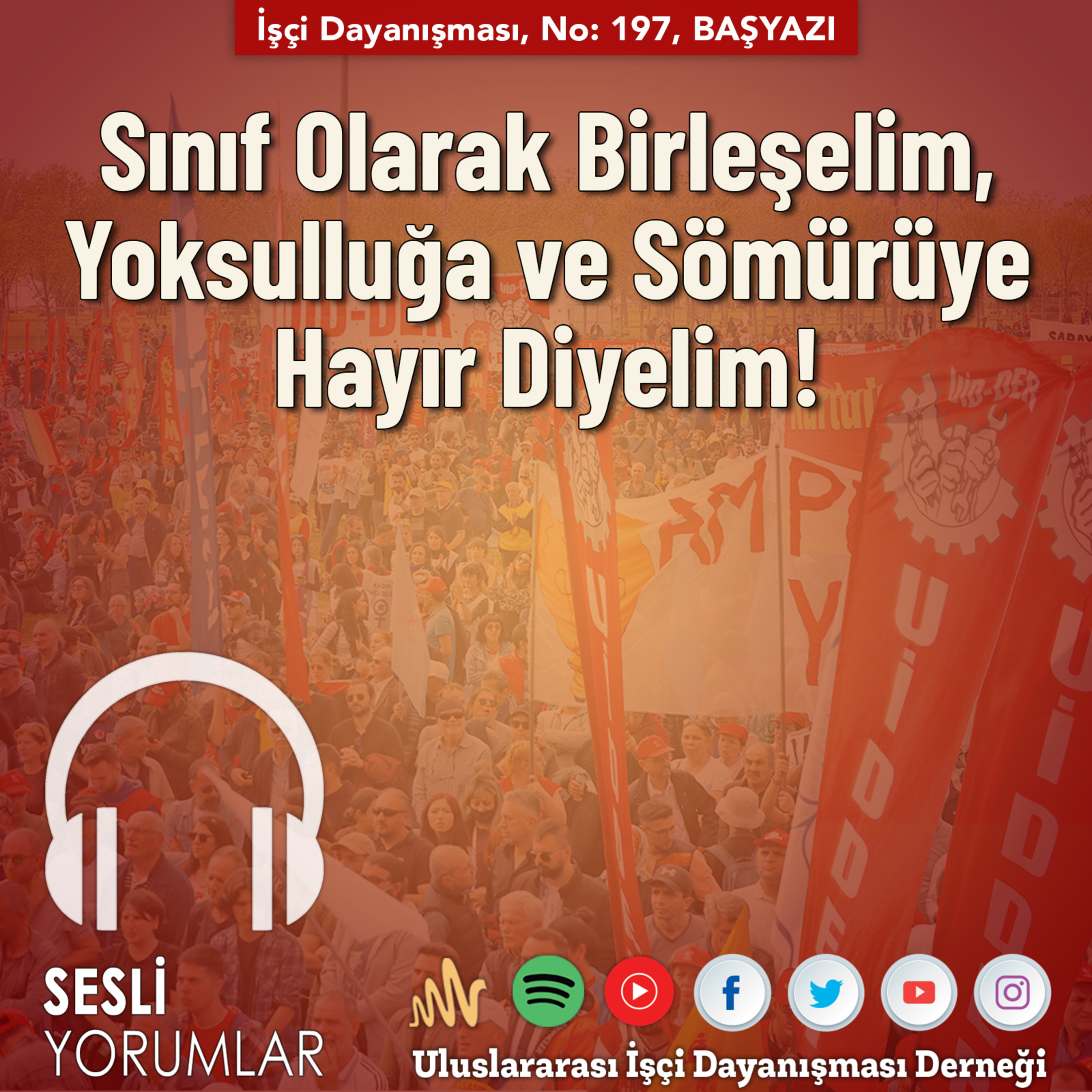 BAŞYAZI: Sınıf Olarak Birleşelim, Yoksulluğa ve Sömürüye Hayır Diyelim! episode artwork