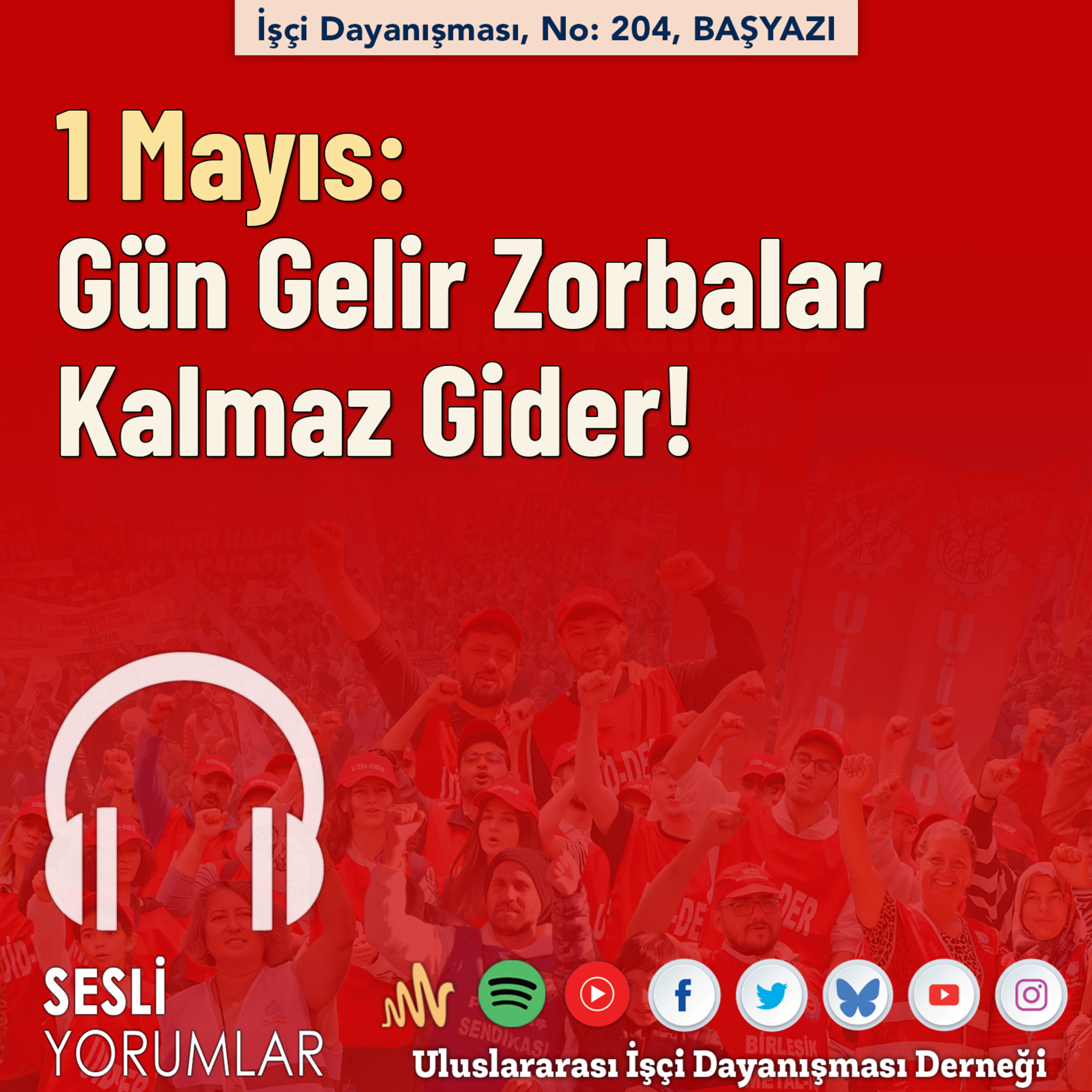 BAŞYAZI: 1 Mayıs: Gün Gelir Zorbalar Kalmaz Gider! episode artwork
