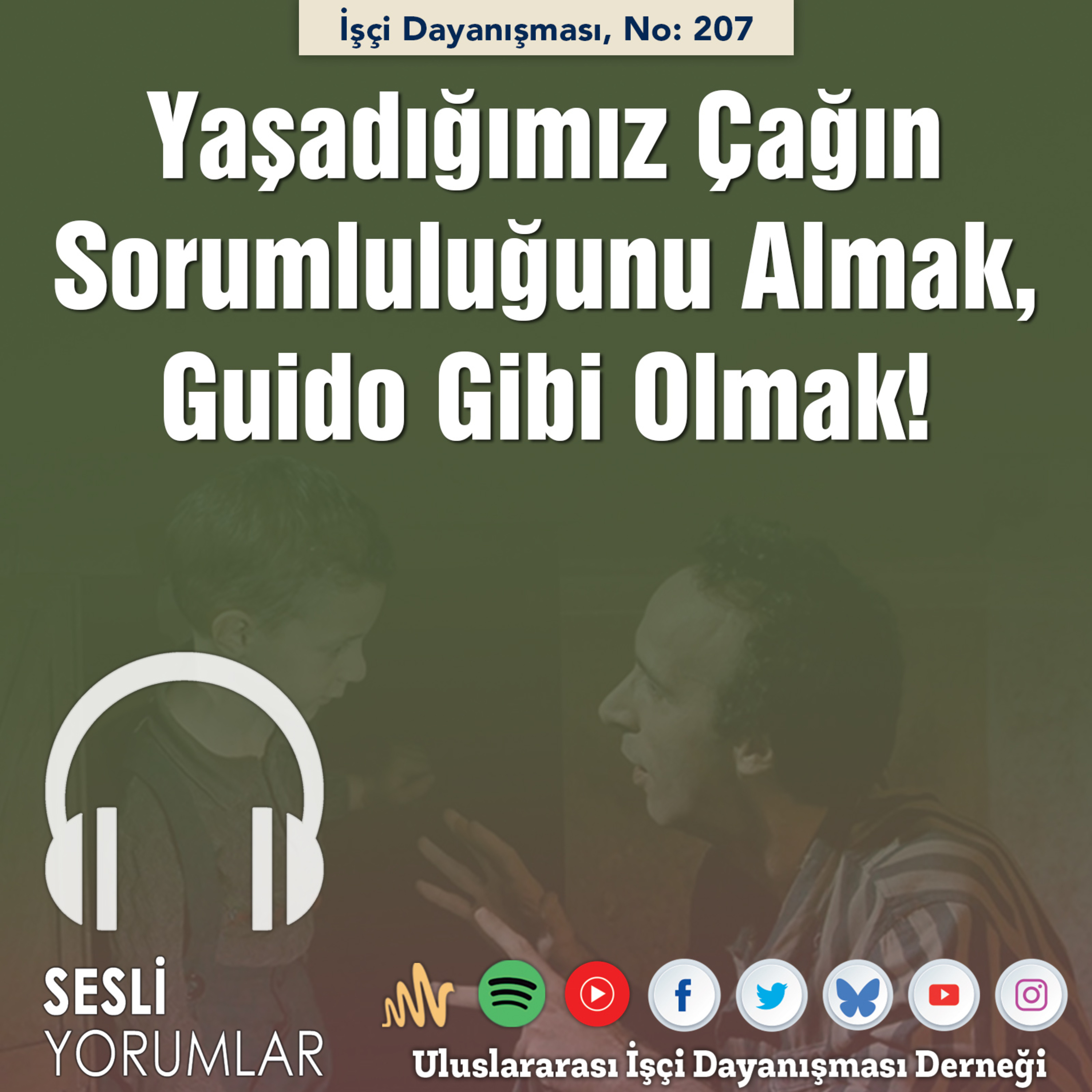 Yaşadığımız Çağın Sorumluluğunu Almak, Guido Gibi Olmak! episode artwork