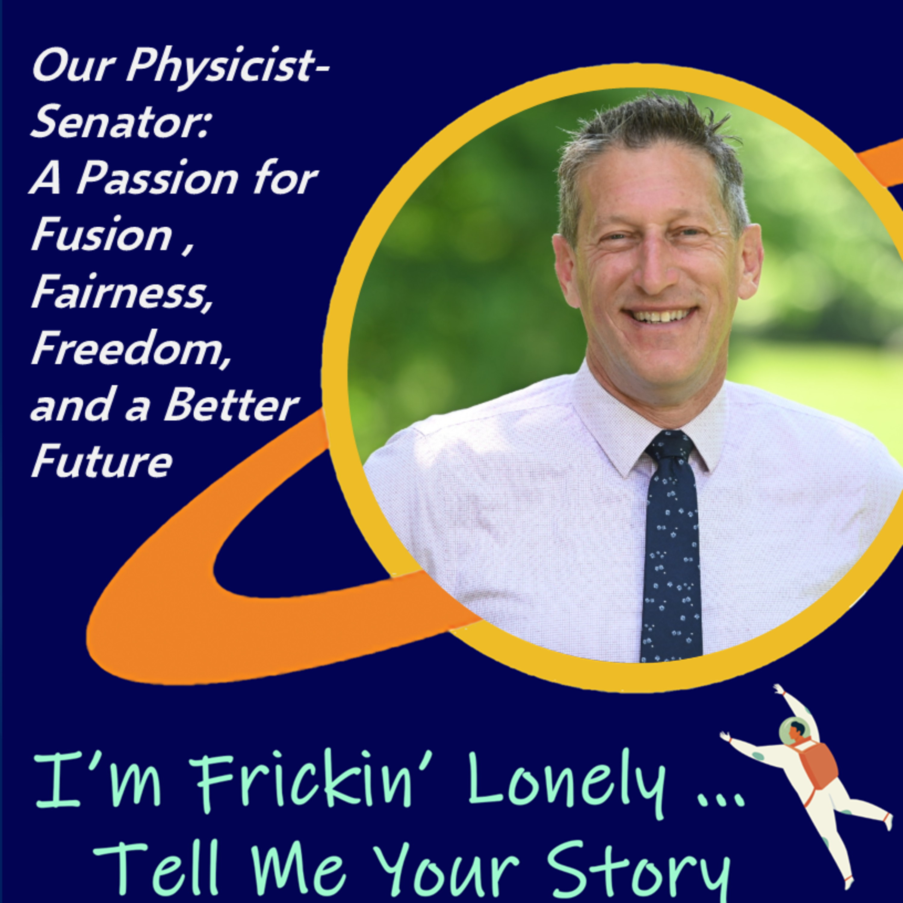 Senator Andrew Zwicker - "Our Physicist-Senator: A Passion for Fusion, Fairness, Freedom and a Better Future"