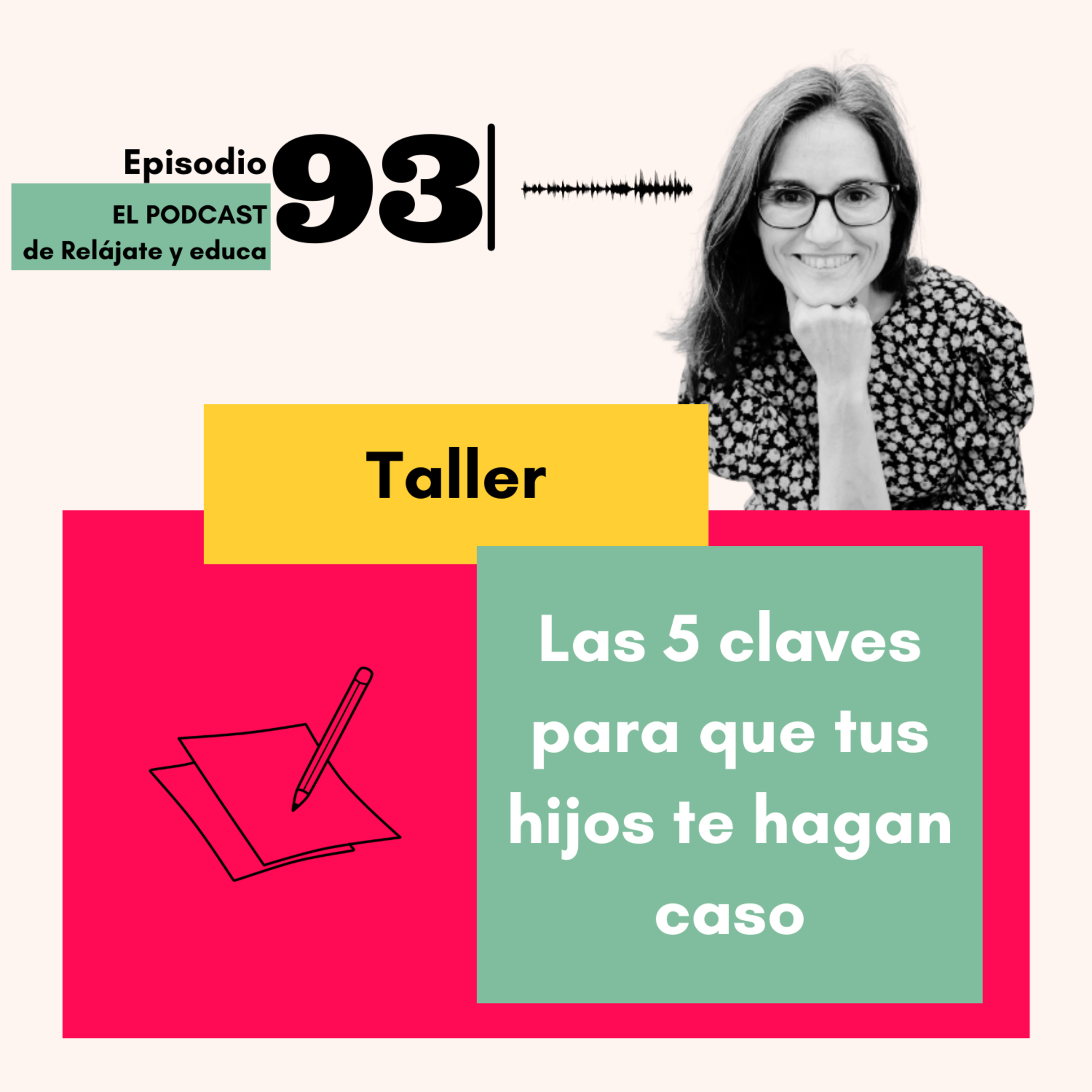 Taller: "Las 5 claves para que tus hijos te hagan caso" episode artwork