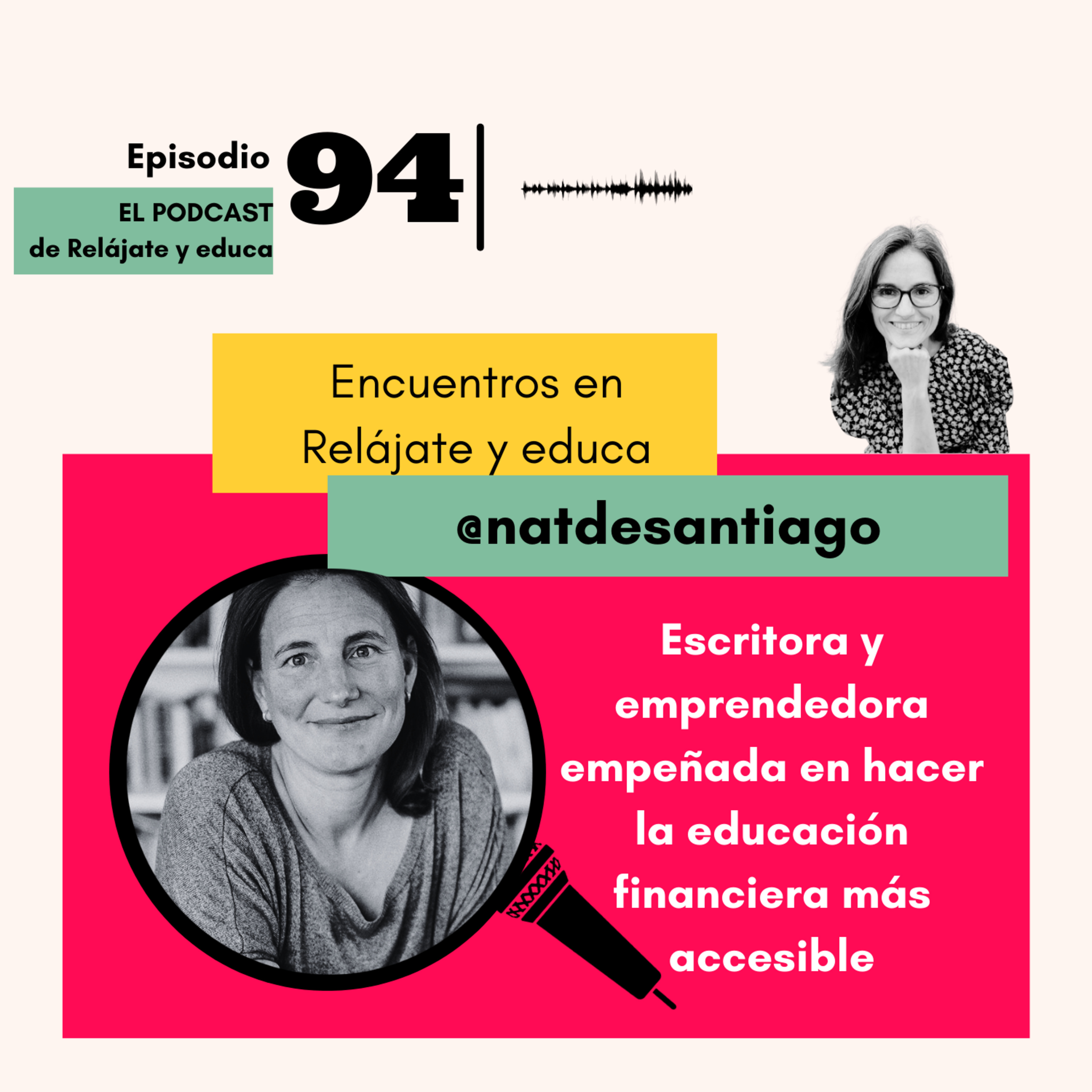 ¿Te sientes fuerte en formación financiera? Encuentros en Relájate y educa con Natalia de Santiago episode artwork