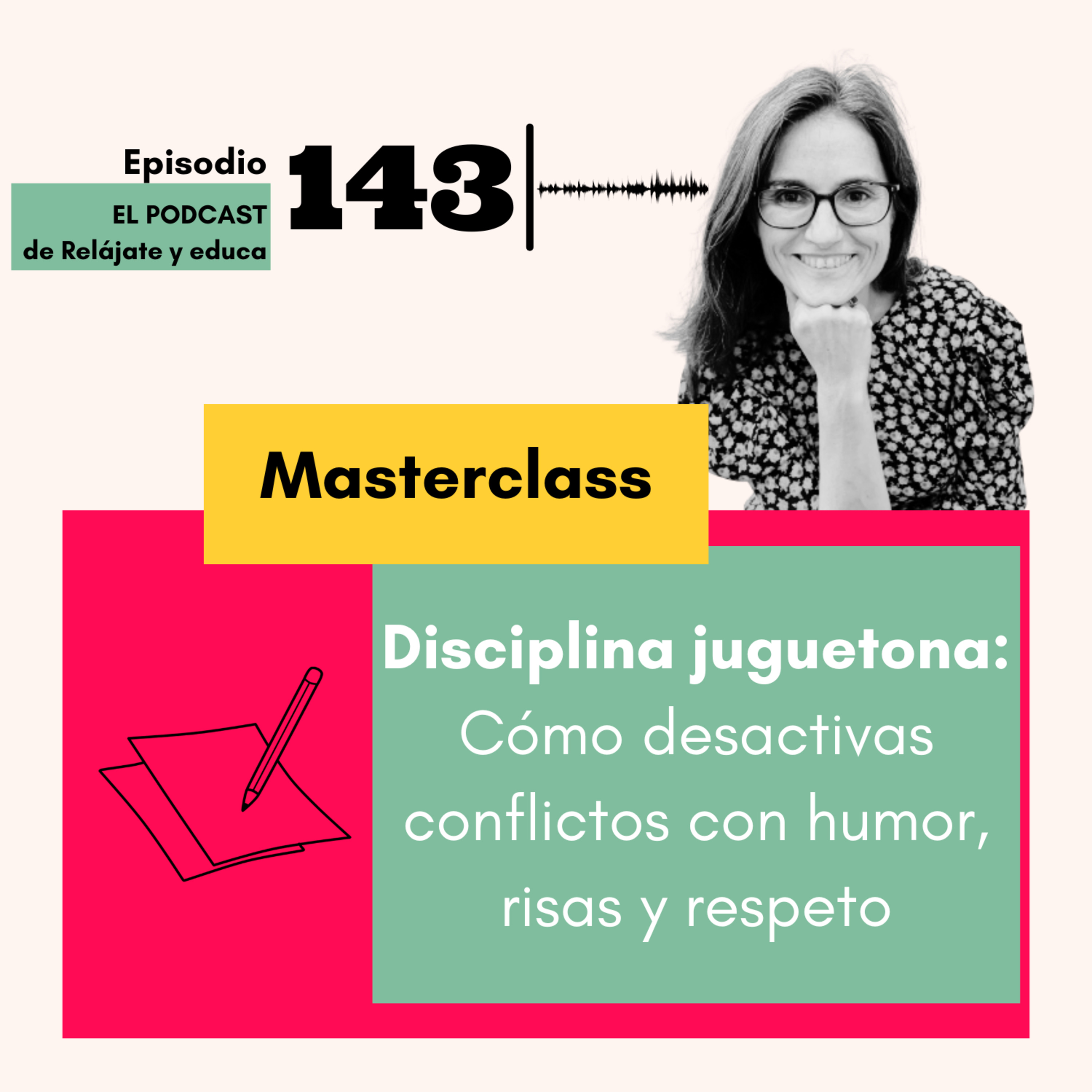 DISCIPLINA JUGUETONA: CÓMO DESACTIVAR CONFLICTOS CON HUMOR, RISAS Y RESPETO. episode artwork