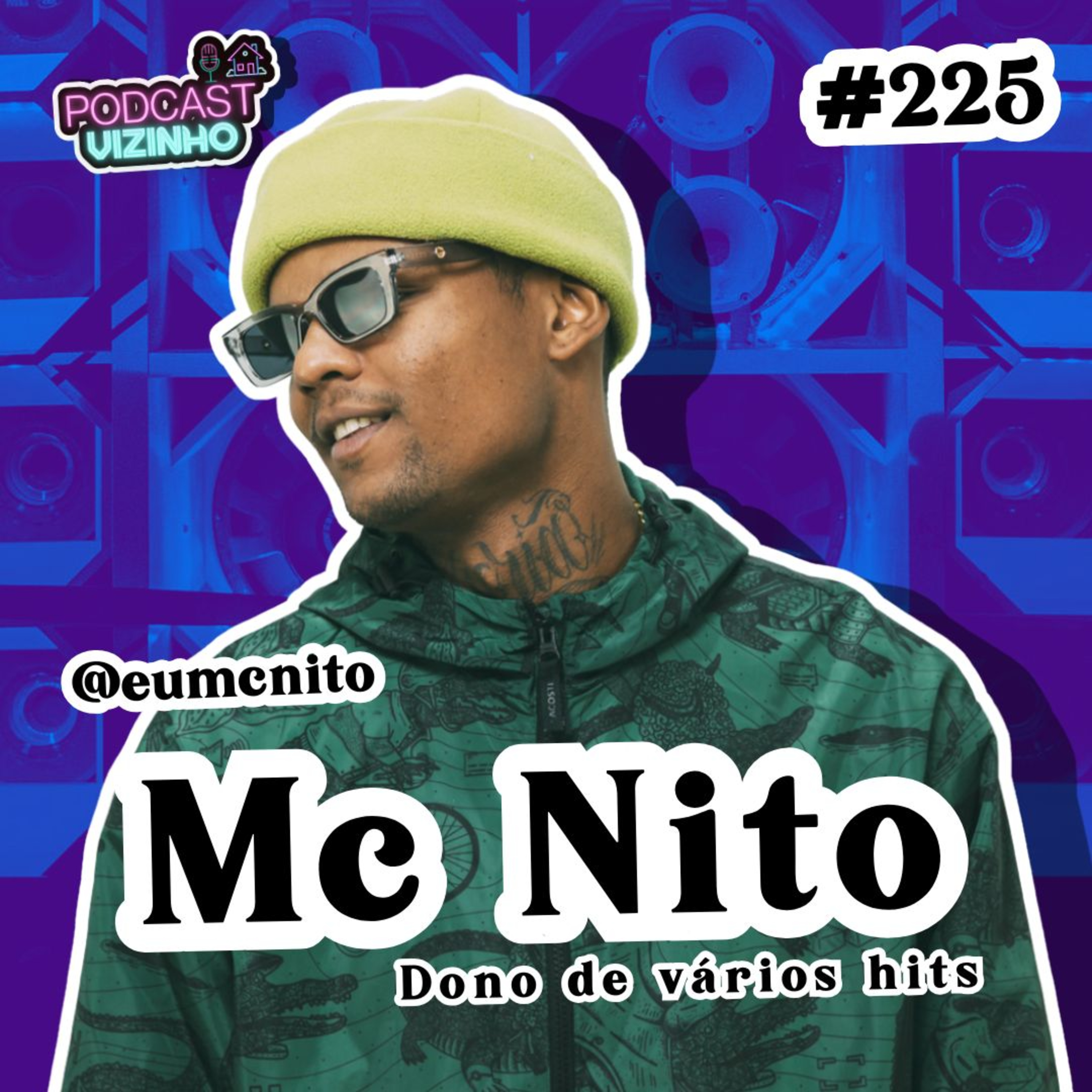 MC NITO - Podcast Vizinho #225 episode artwork