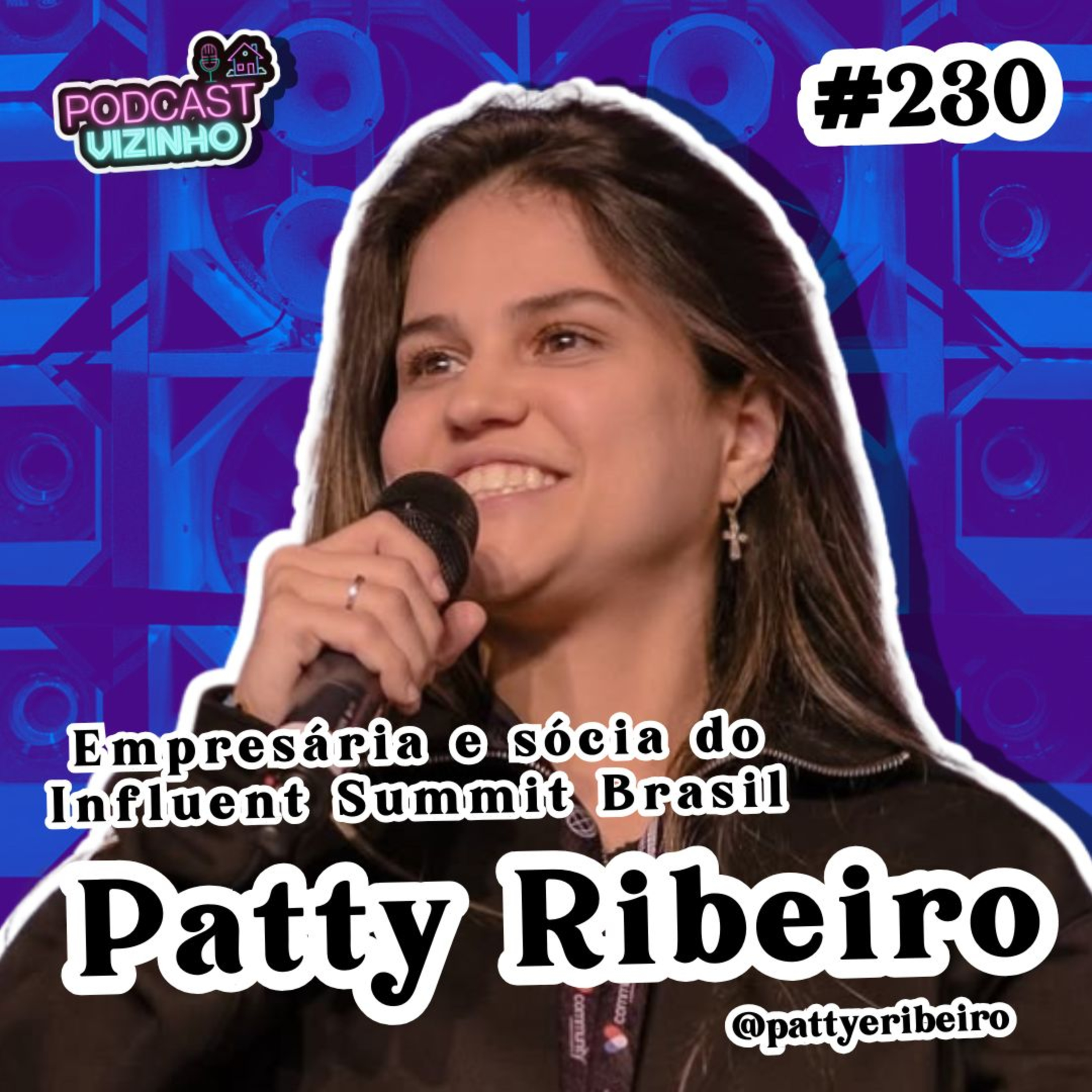 PATTY RIBEIRO - Podcast Vizinho #230 episode artwork