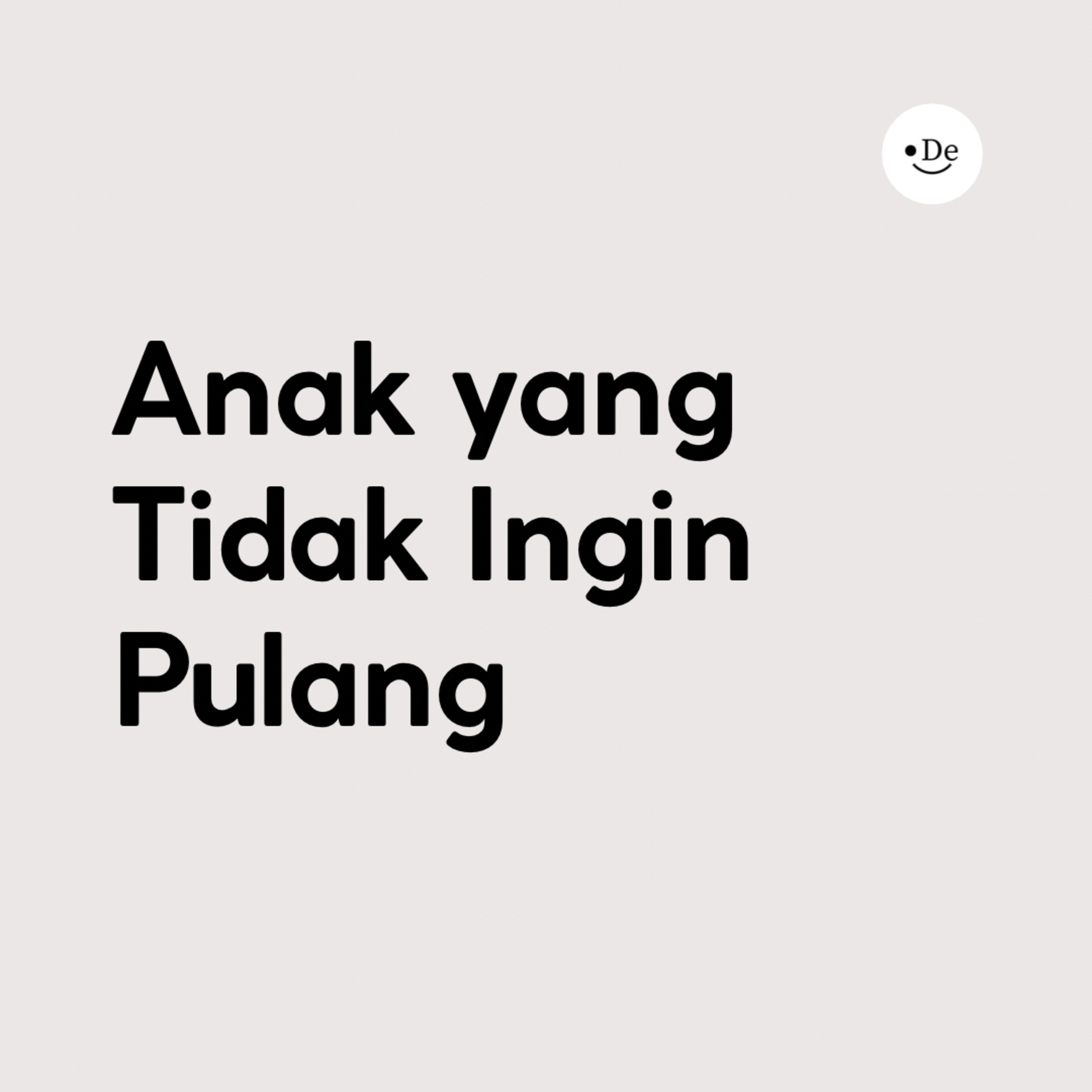 Anak yang tidak ingin pulang episode artwork