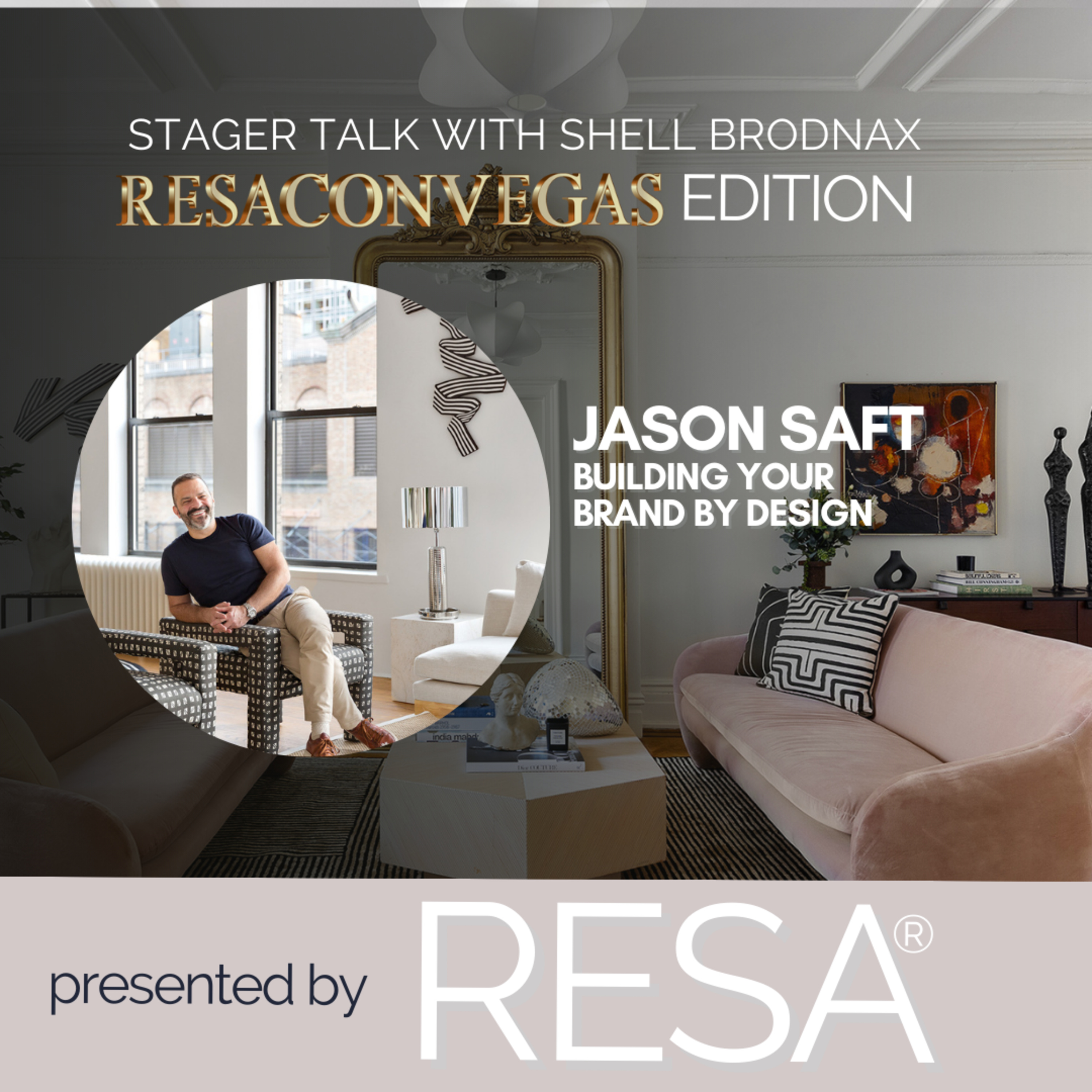 Building Your Brand by Design: A Conversation with Staging Expert Jason Saft episode artwork