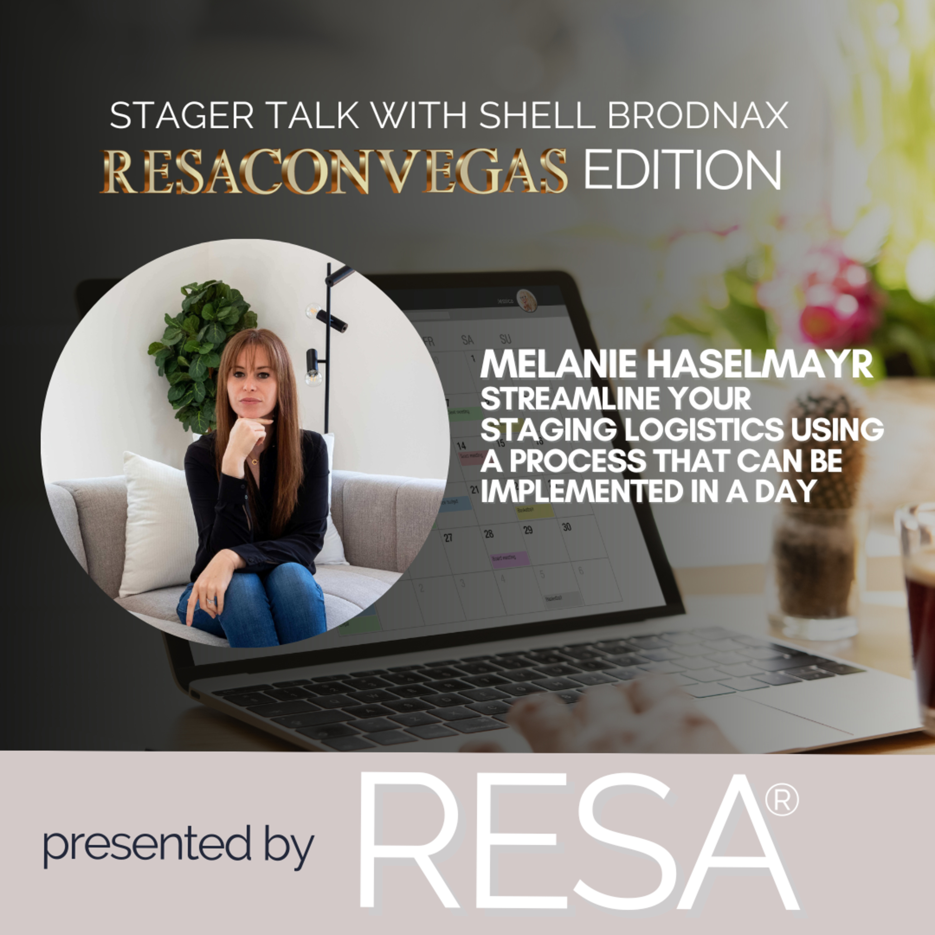 Miami Stager Melanie Haselmayr Talks Logistics and RESACON Vegas episode artwork