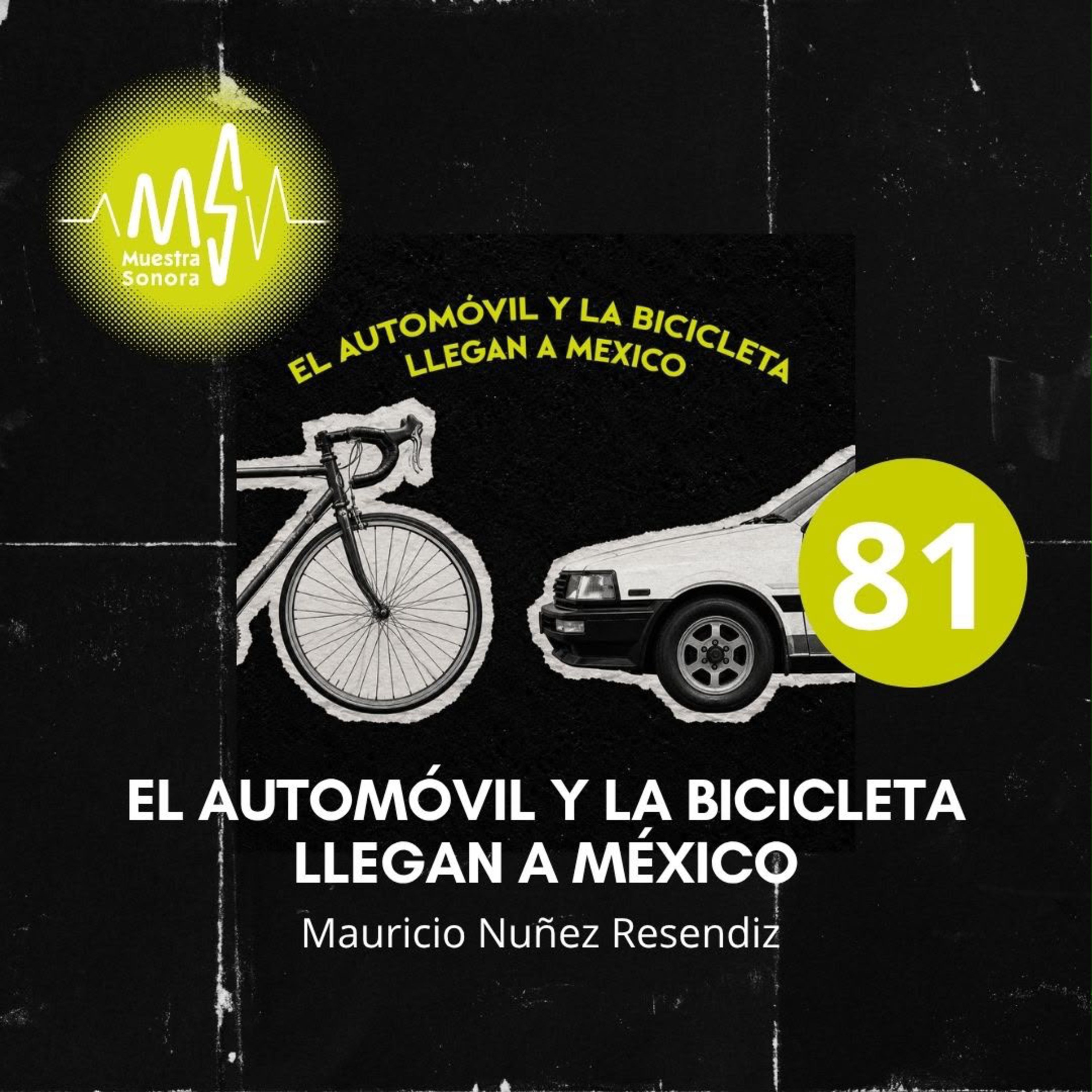 LA LLEGADA DEL AUTOMÓVIL Y LA BICICLETA A MÉXICO episode artwork