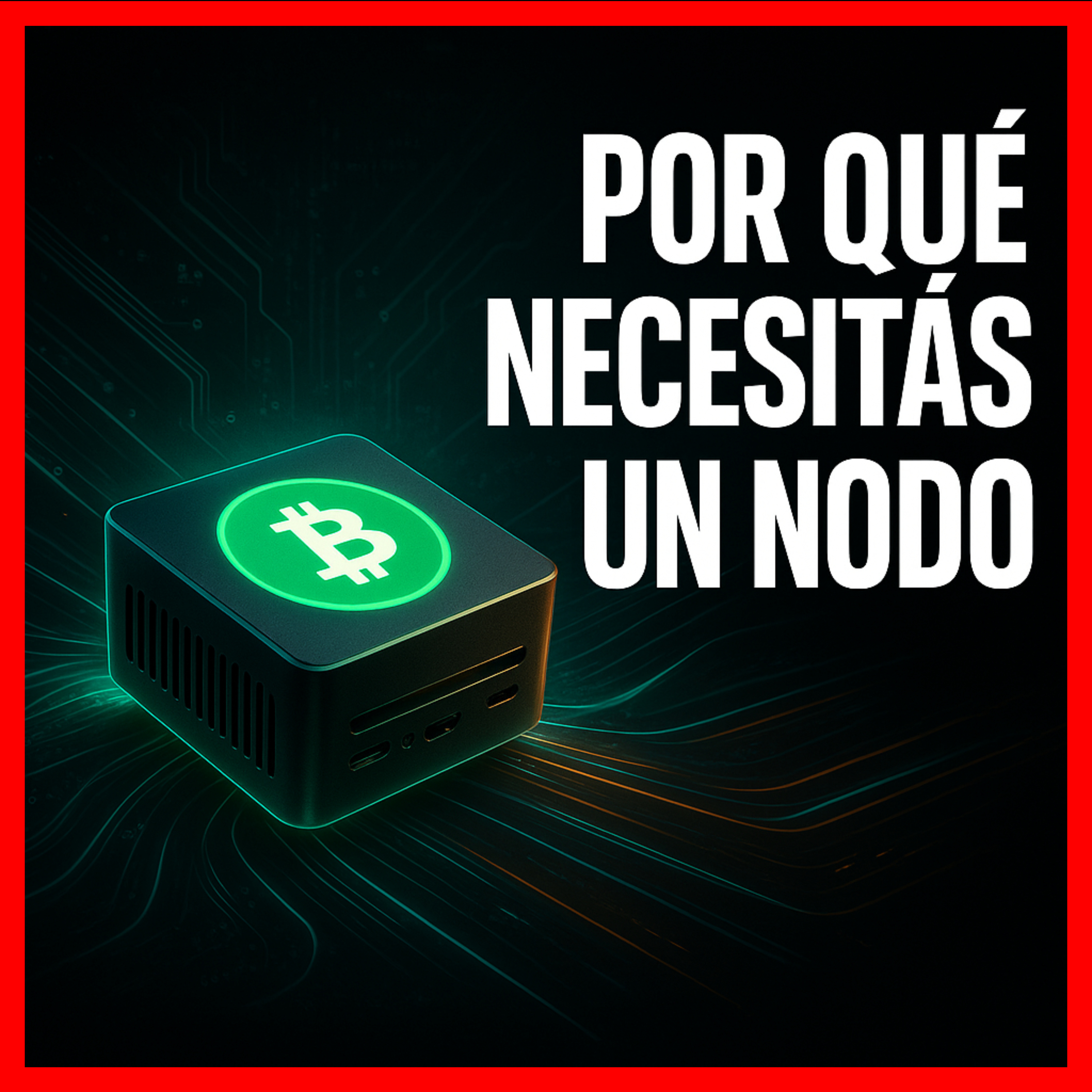 Por qué necesitás un nodo (no es lo que pensás) • 162