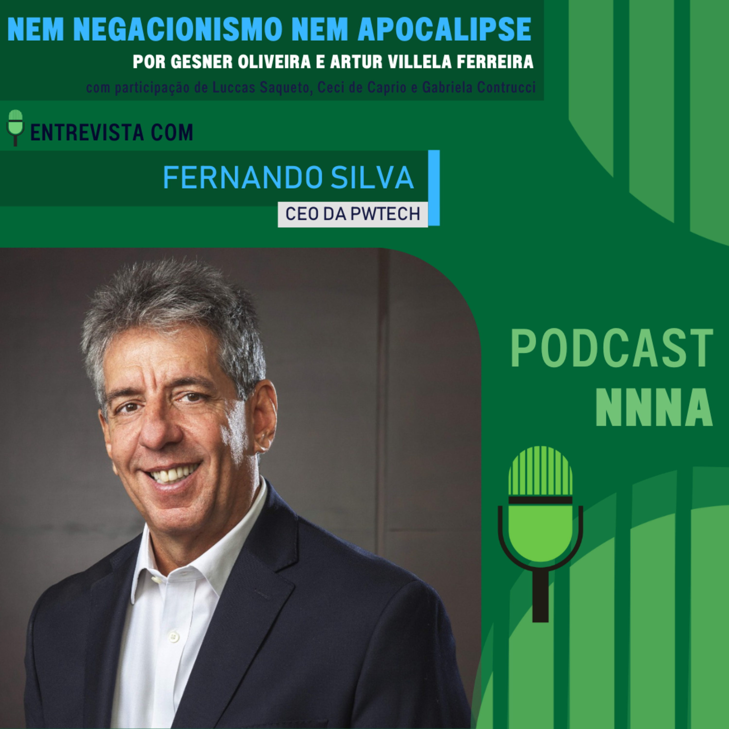 ΝΝΝΑ #160 - Entrevista com Fernando Silva, CEO da PW Tech, por Gesner Oliveira e Artur Villela Ferreira episode artwork
