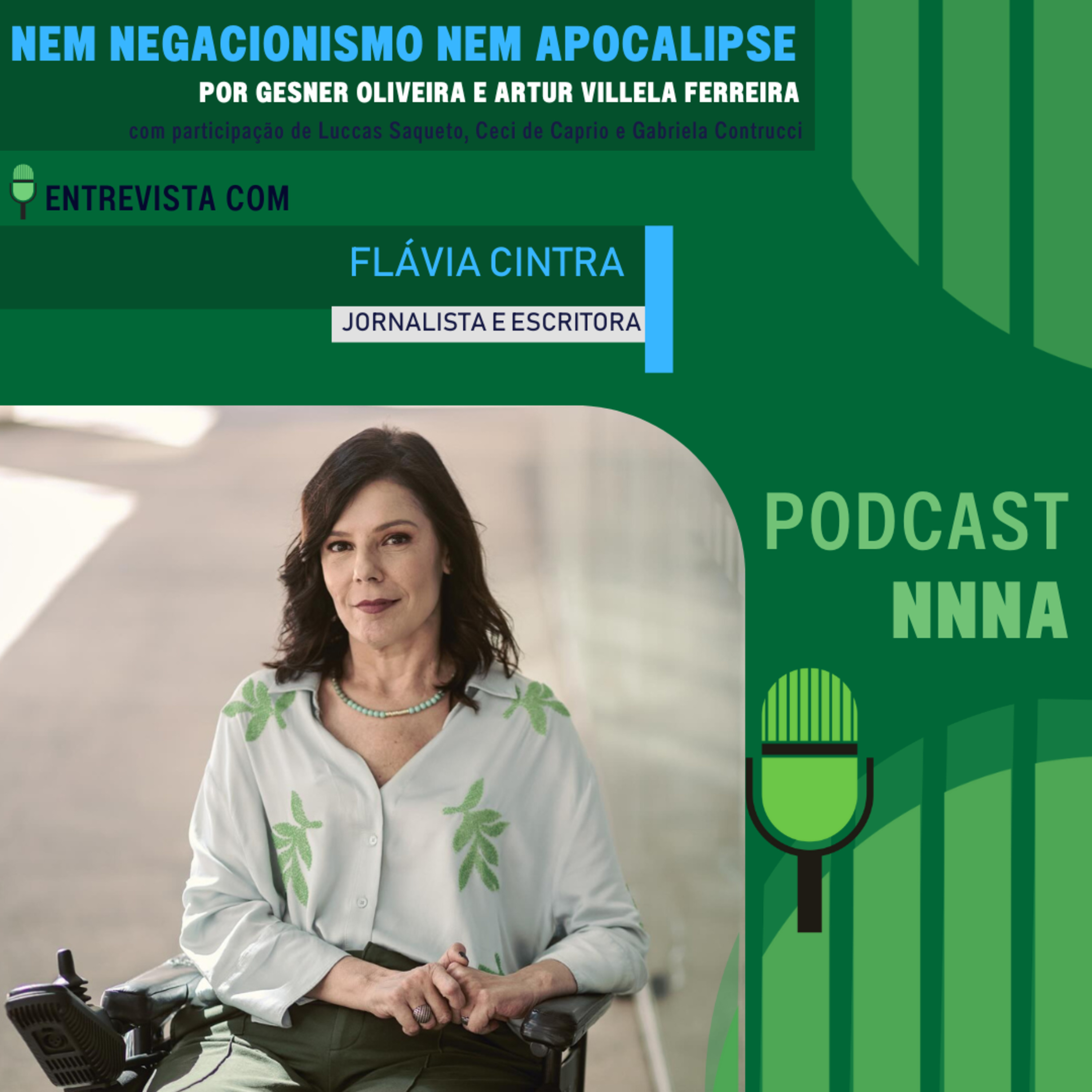 ΝΝΝΑ #162 - Entrevista com Flávia Cintra, Jornalista e Escritora, por Gesner Oliveira e Artur Villela Ferreira episode artwork