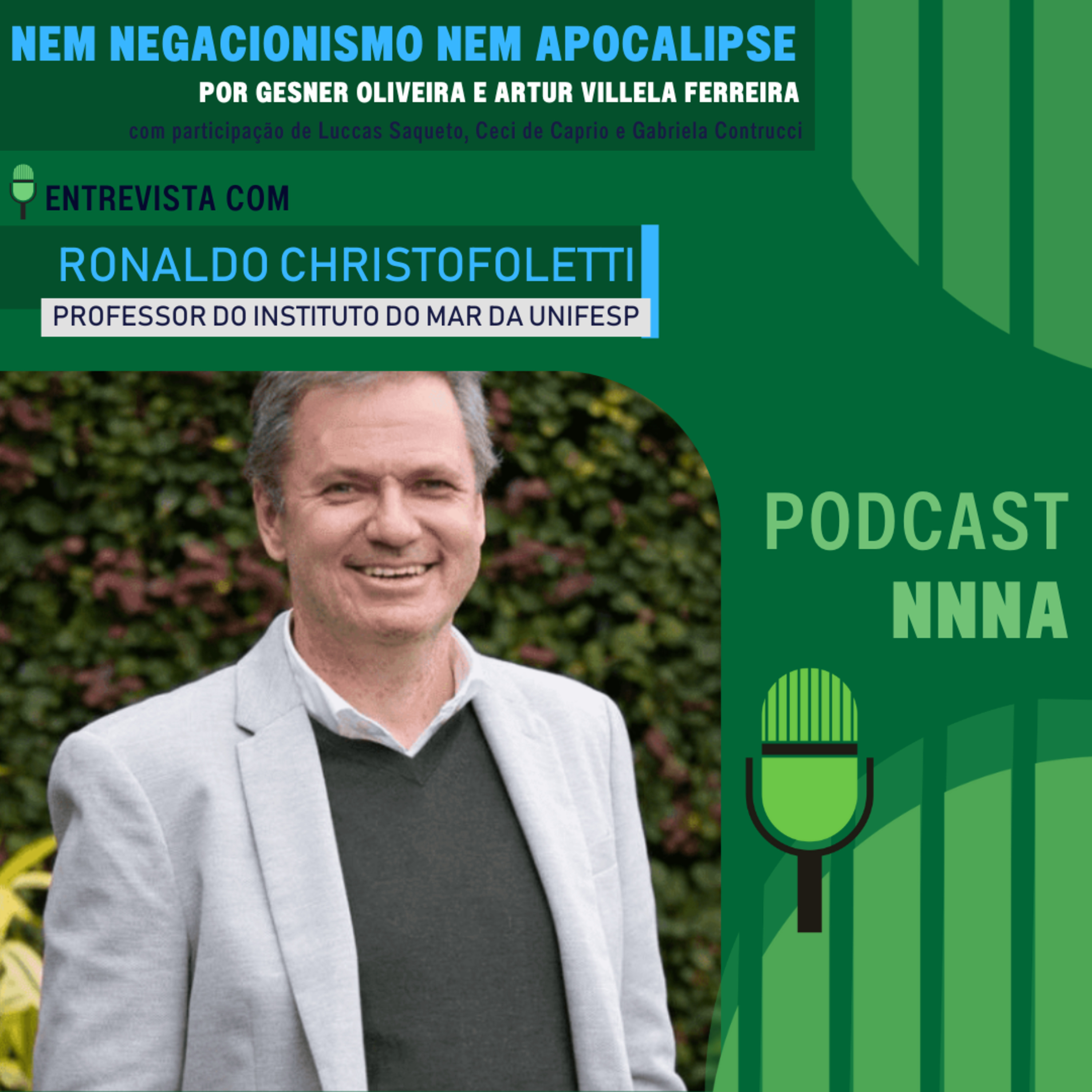 ΝΝΝΑ #164 - Entrevista com Ronaldo Christofoletti, Professor do Instituto do Mar da UNIFESP, por Gesner Oliveira e Artur Villela Ferreira episode artwork
