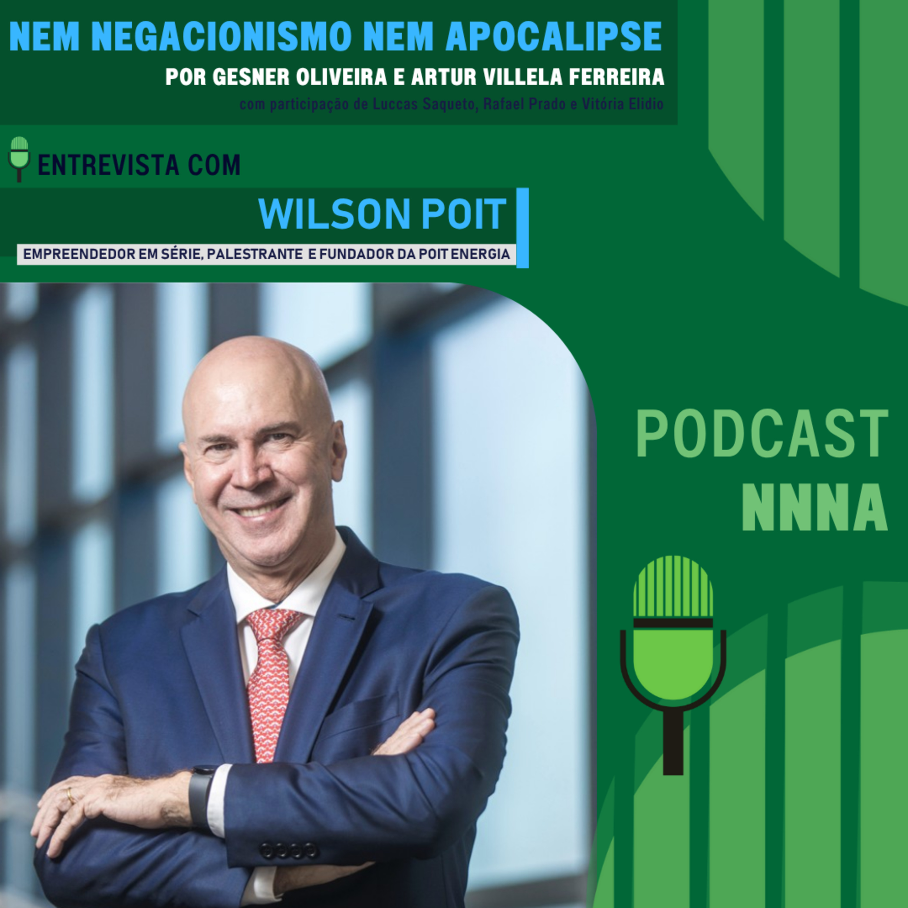 NNNA #205 - Wilson Poit, fundador da Poit Energia, por Gesner Oliveira e Artur Villela Ferreira episode artwork