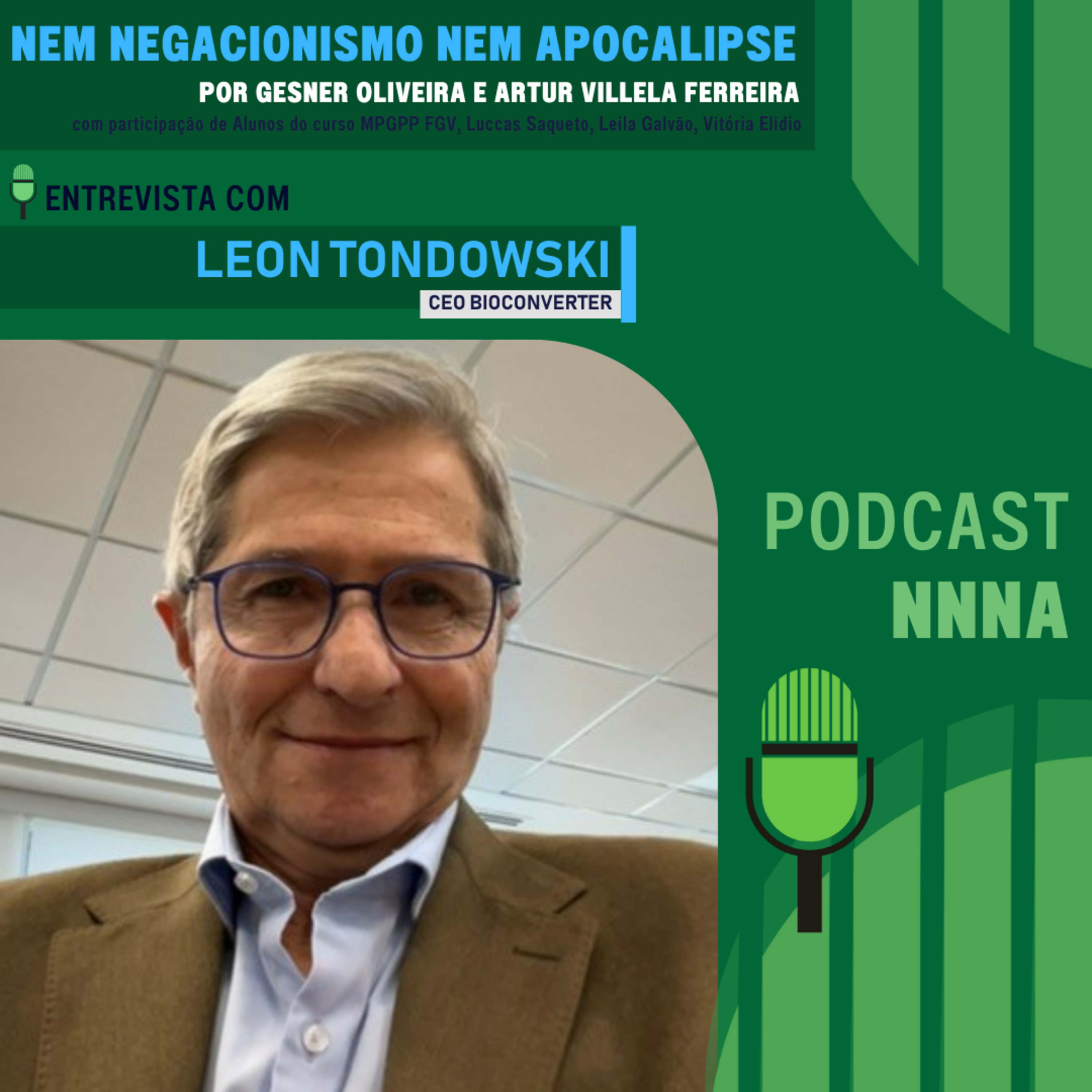 NNNA #209 - Leon Tondowski, CEO da BioConverter, por Gesner Oliveira e Artur Villela Ferreira episode artwork