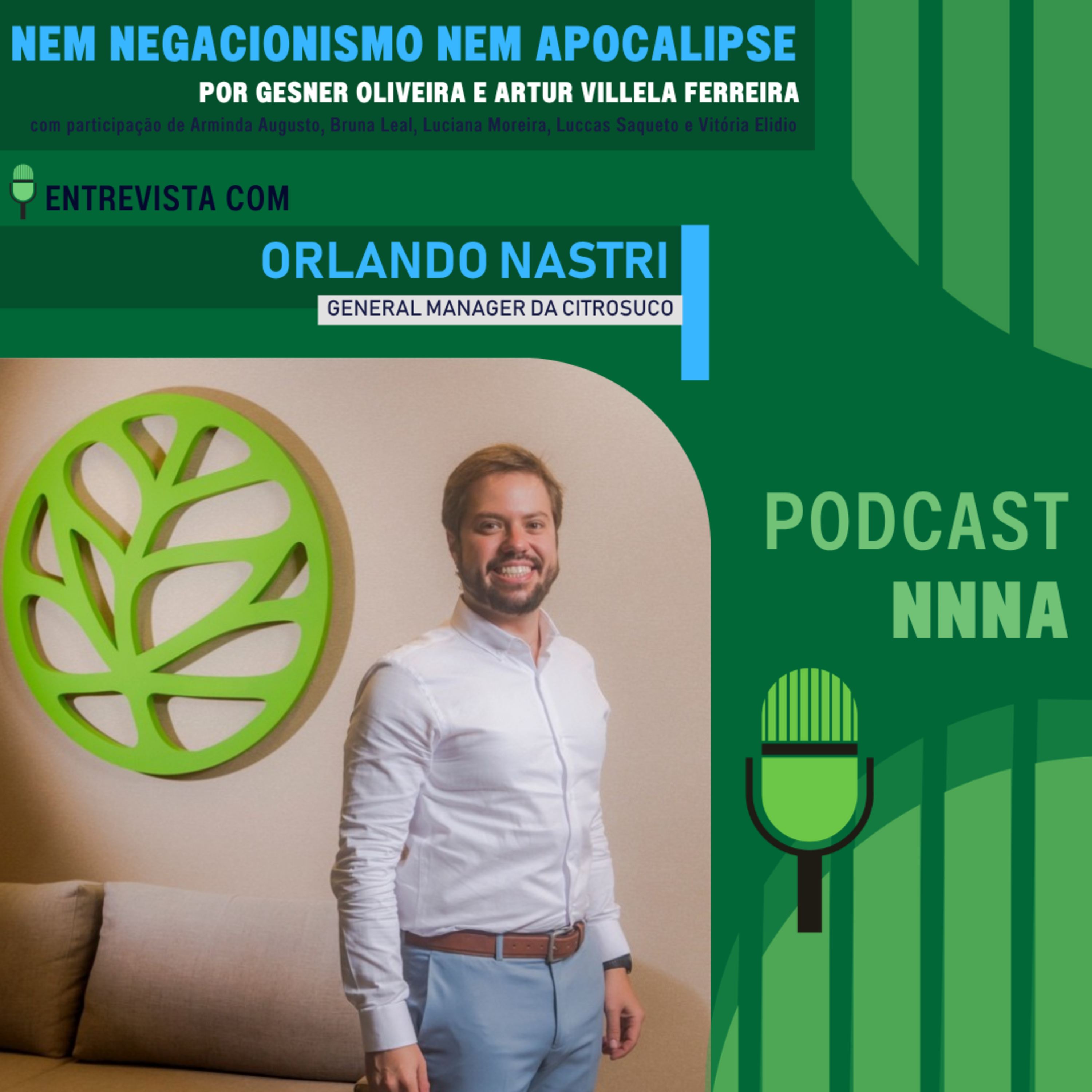 NNNA #234 - Orlando Nastri, General Manager da Citrosuco, por Gesner Oliveira e Artur Villela Ferreira episode artwork