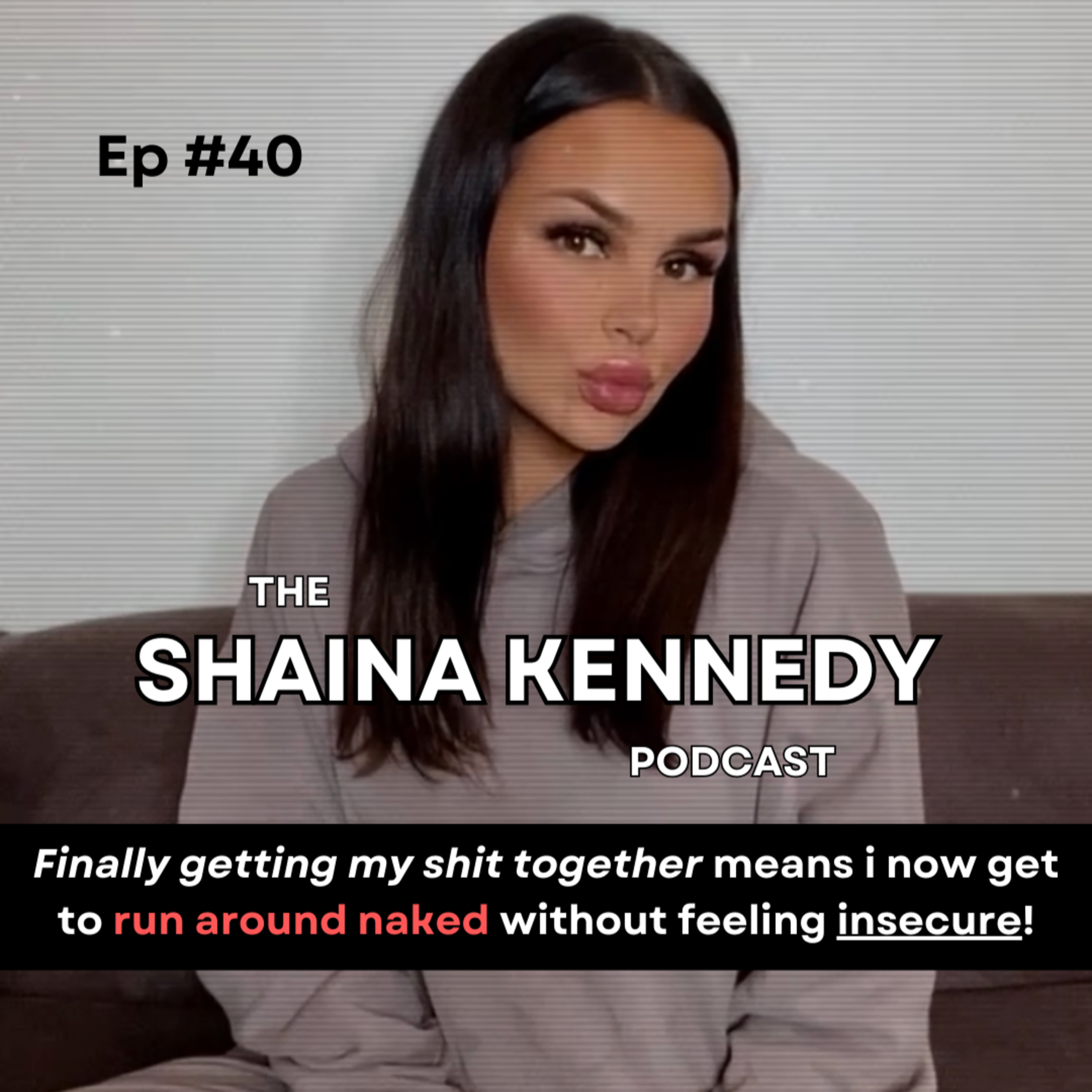 The Shaina Kennedy Podcast