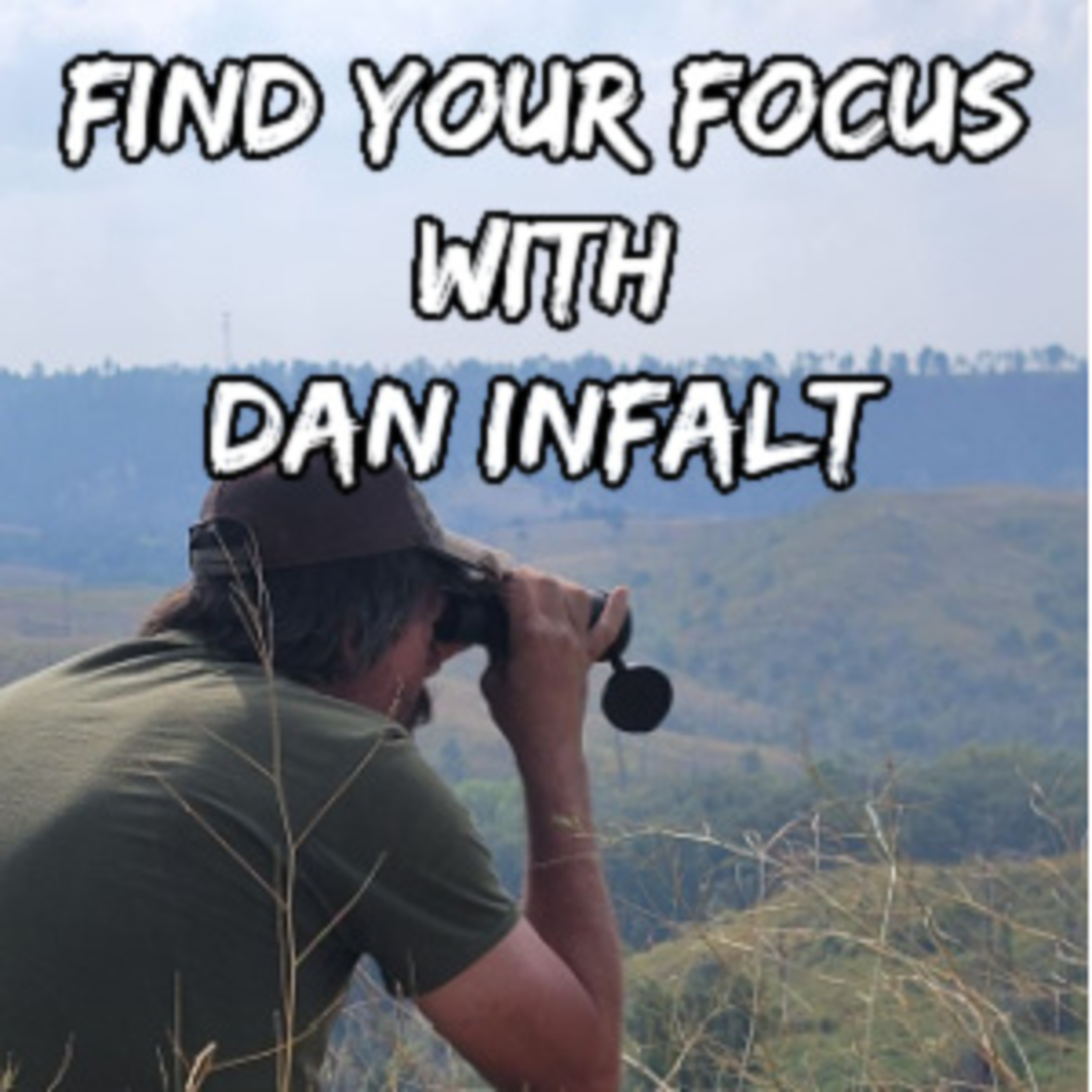 #201 -The Psychological Side of Hunting with Dan Infalt episode artwork