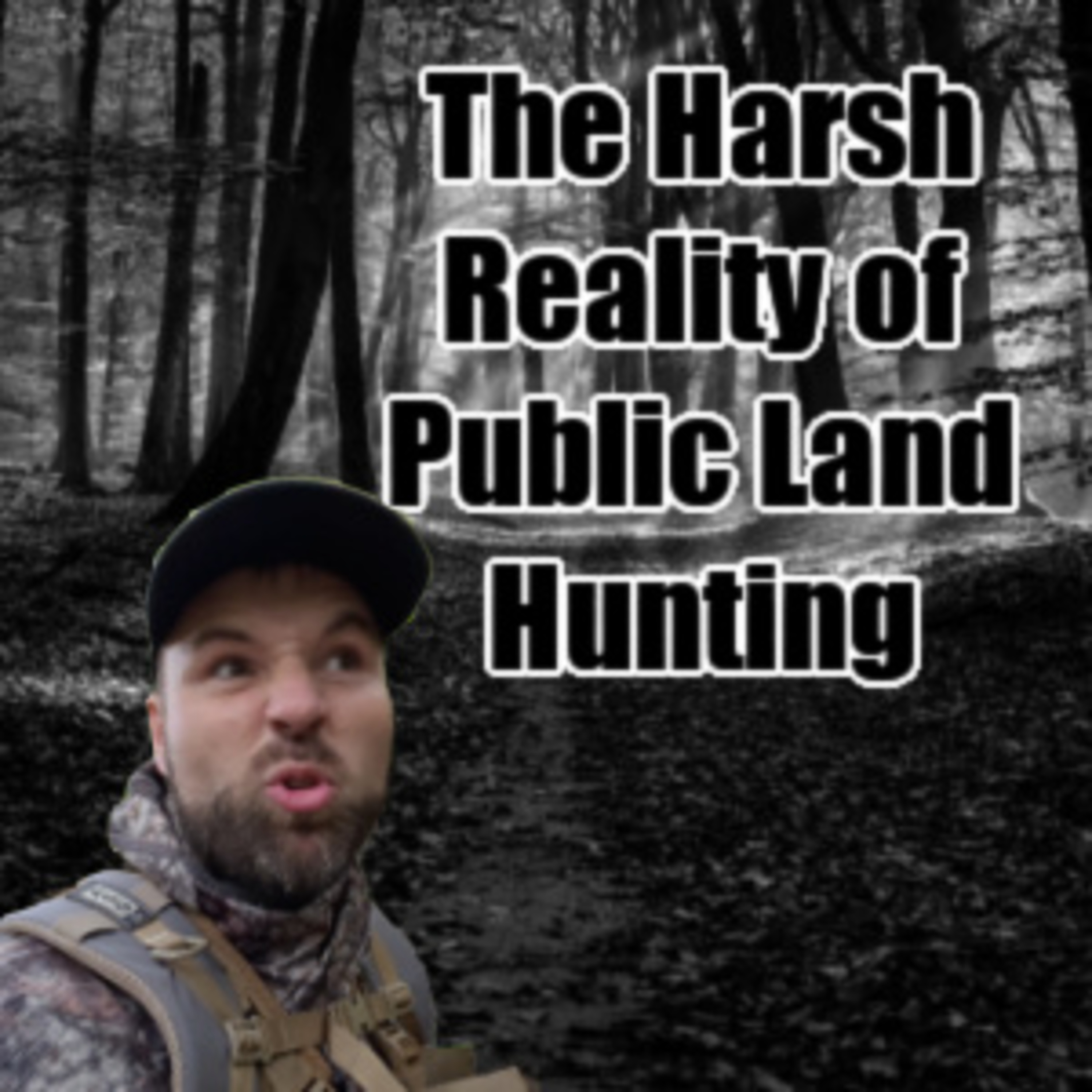 #224 - The Harsh Reality of Public Land Hunting - 2025 Deer Season episode artwork