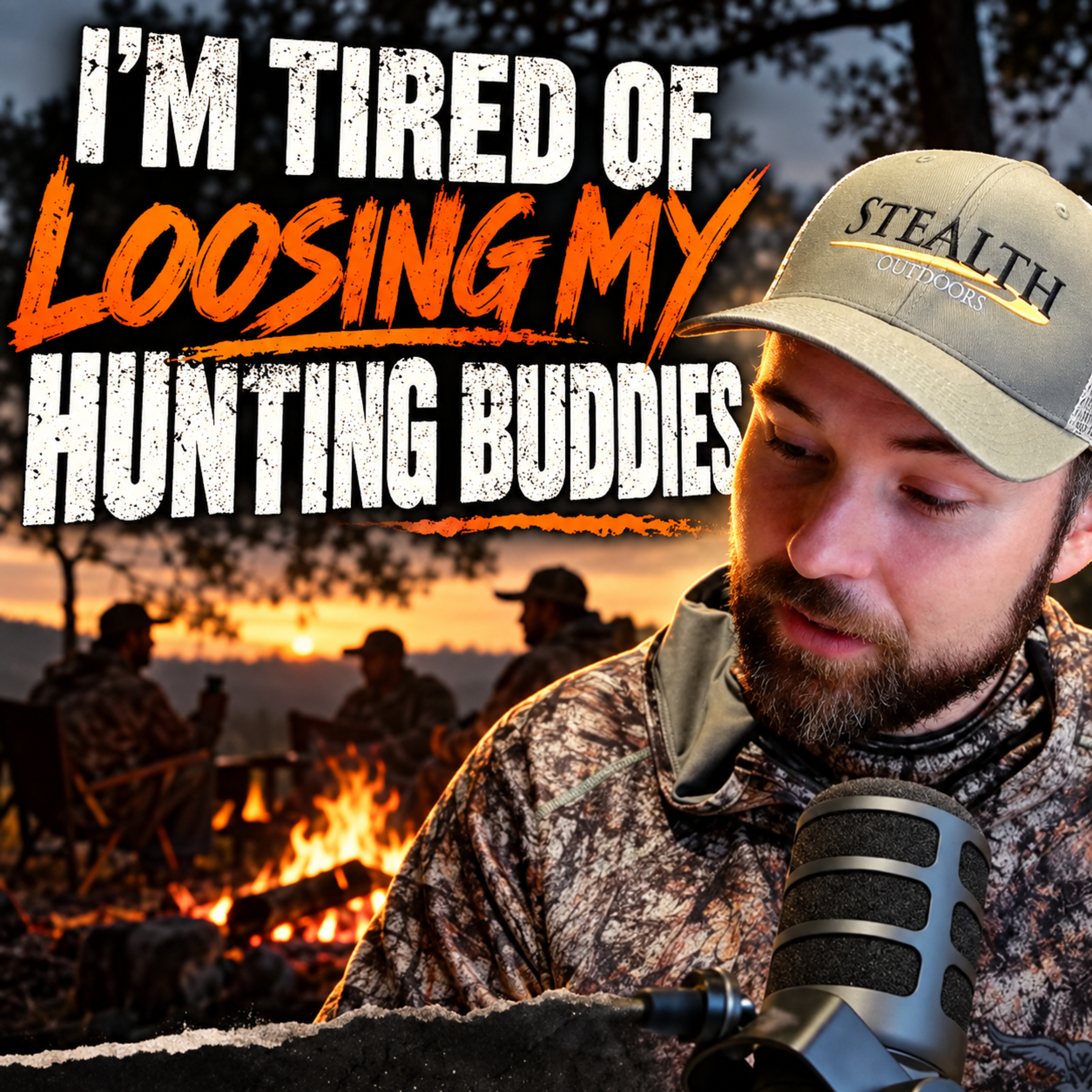 #262 - "I'm tired of Loosing my Hunting Buddies"