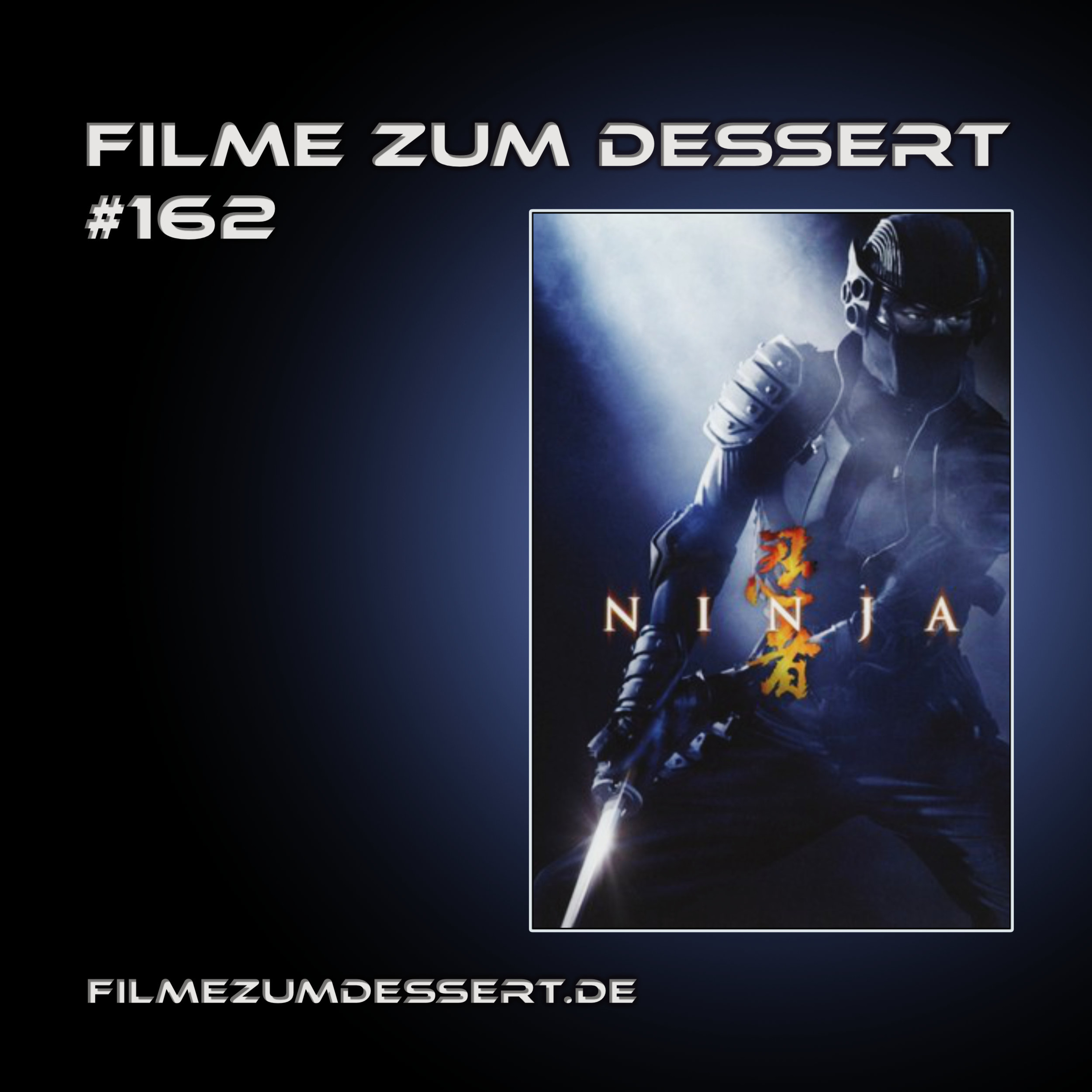 Filme zum Dessert #162: Ninja (2009) episode artwork
