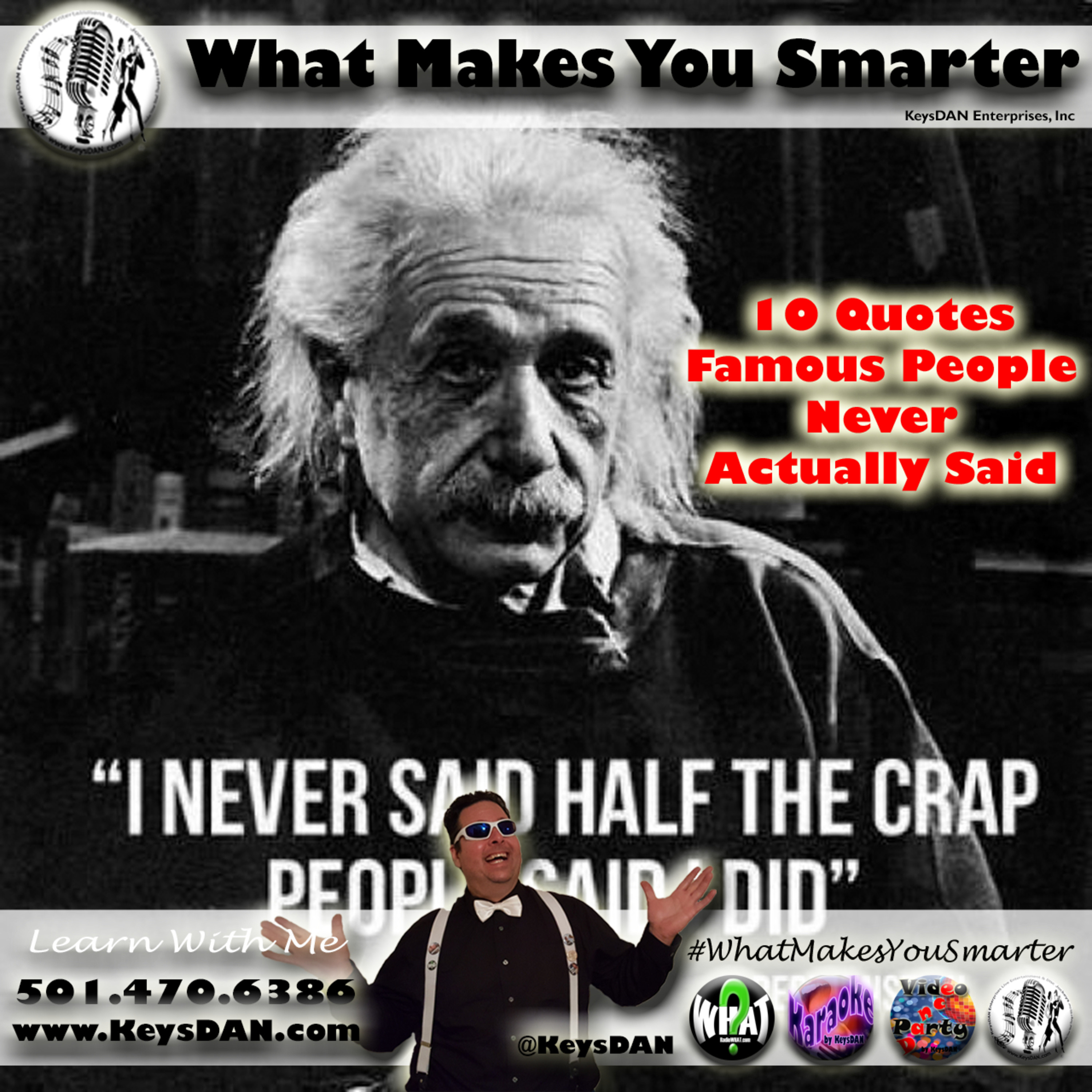 10 Quotes Famous People Never Actually Said What Makes You Smarter #PODCAST #WhatMakesYouSmarter @KeysDAN episode artwork