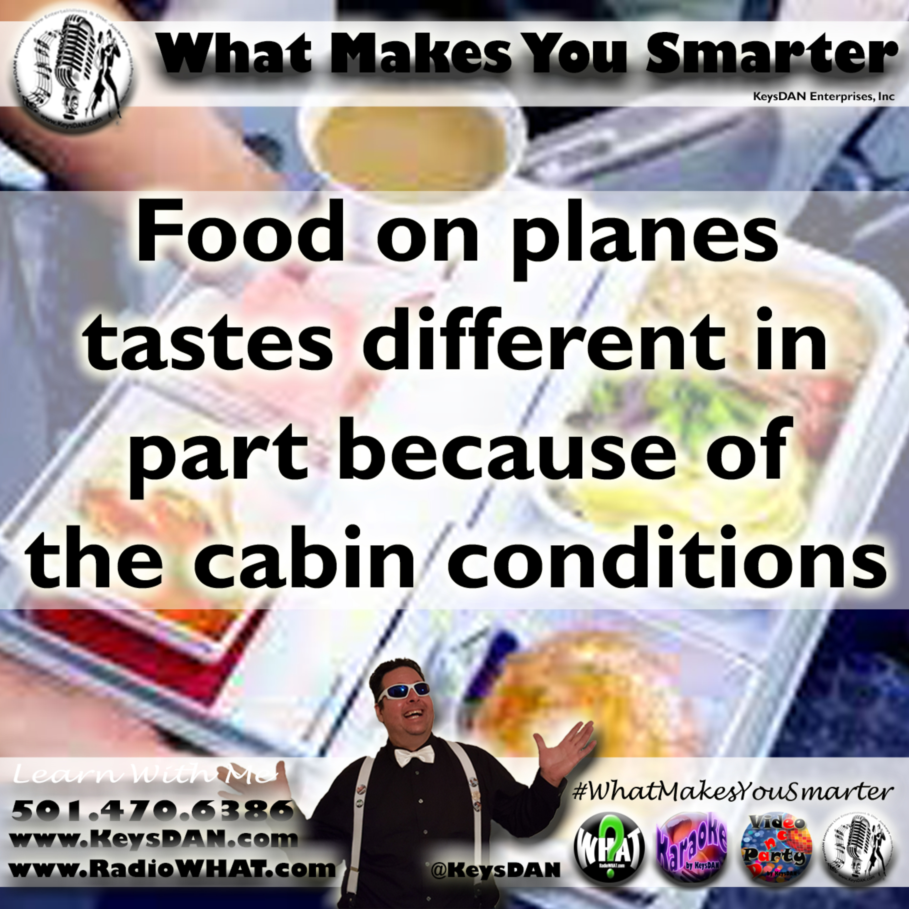 Food on planes tastes different in part because of the cabin conditions. KeysDAN Show #PODCAST #WhatMakesYouSmarter #KeysDANShow @KeysDAN  episode artwork