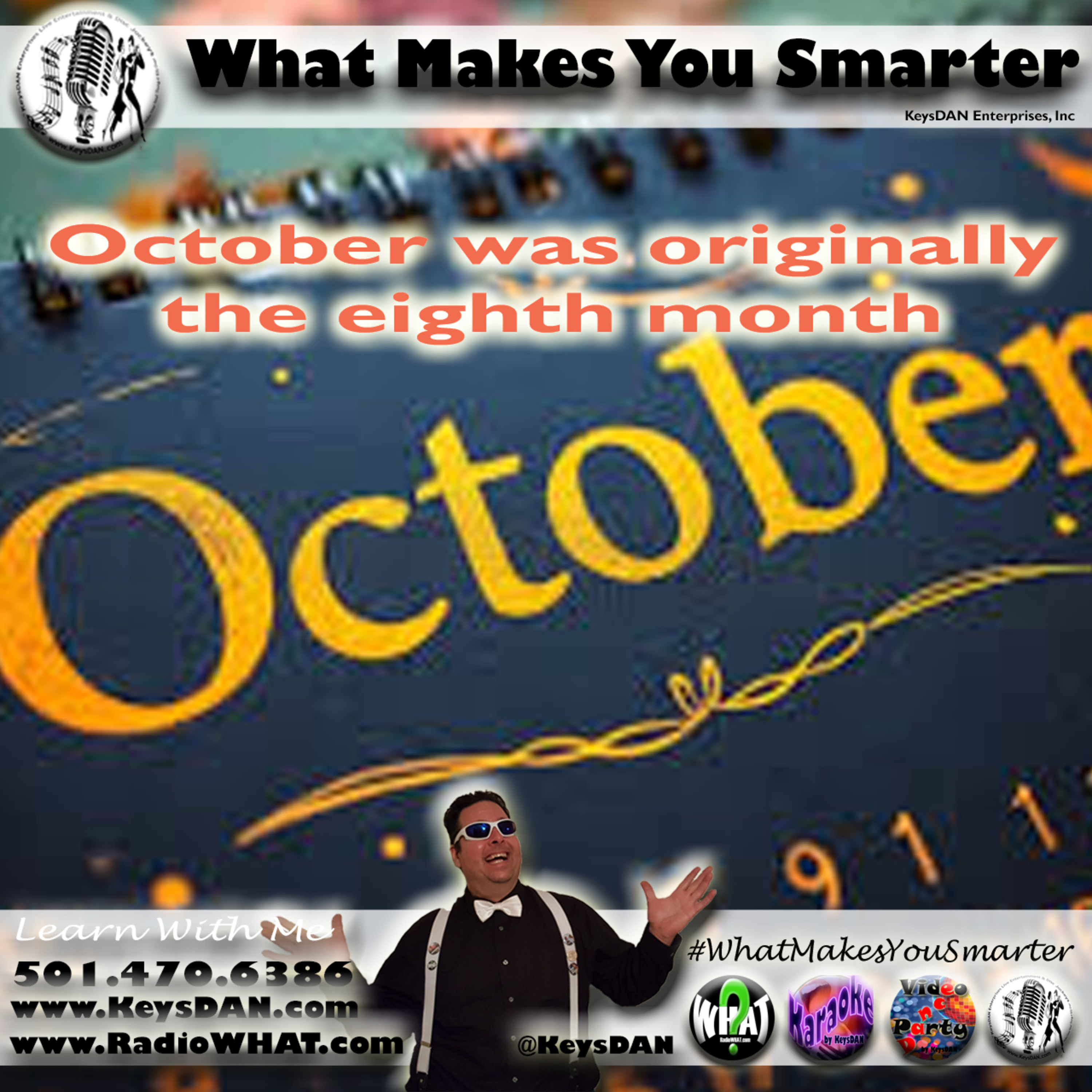 October was originally the eighth month. What Makes You Famous #PODCAST #WhatMakesYouFamous @KeysDAN  episode artwork