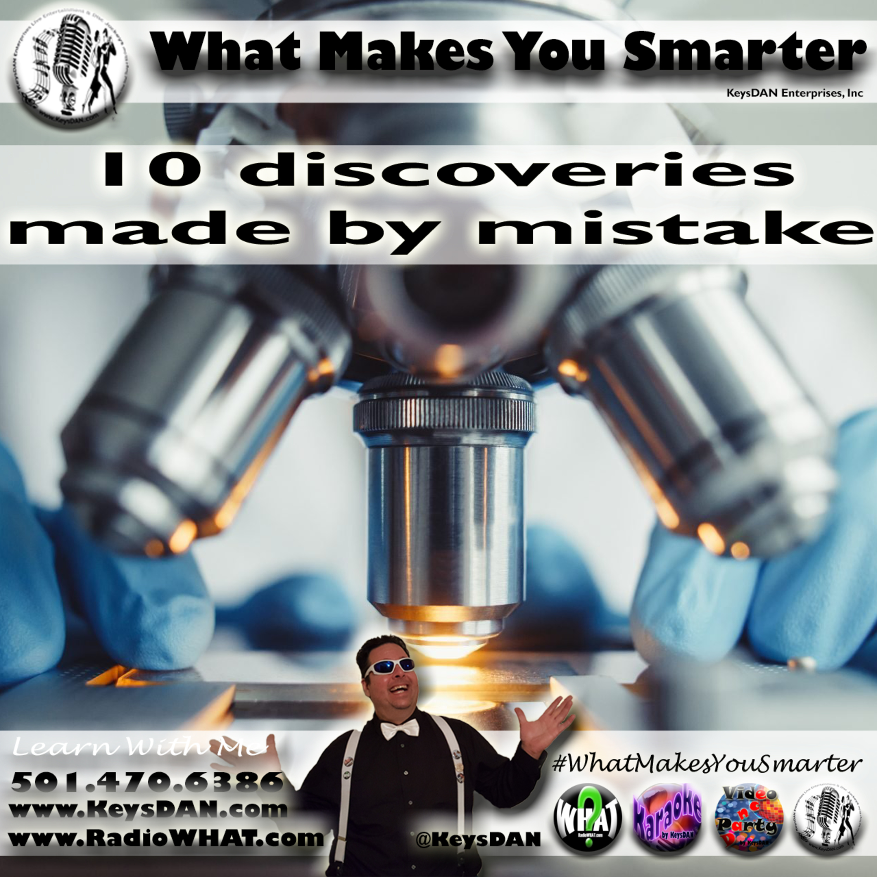 10 discoveries made by mistake What Makes You Smarter #PODCAST #WhatMakesYouSmarter @KeysDAN  episode artwork