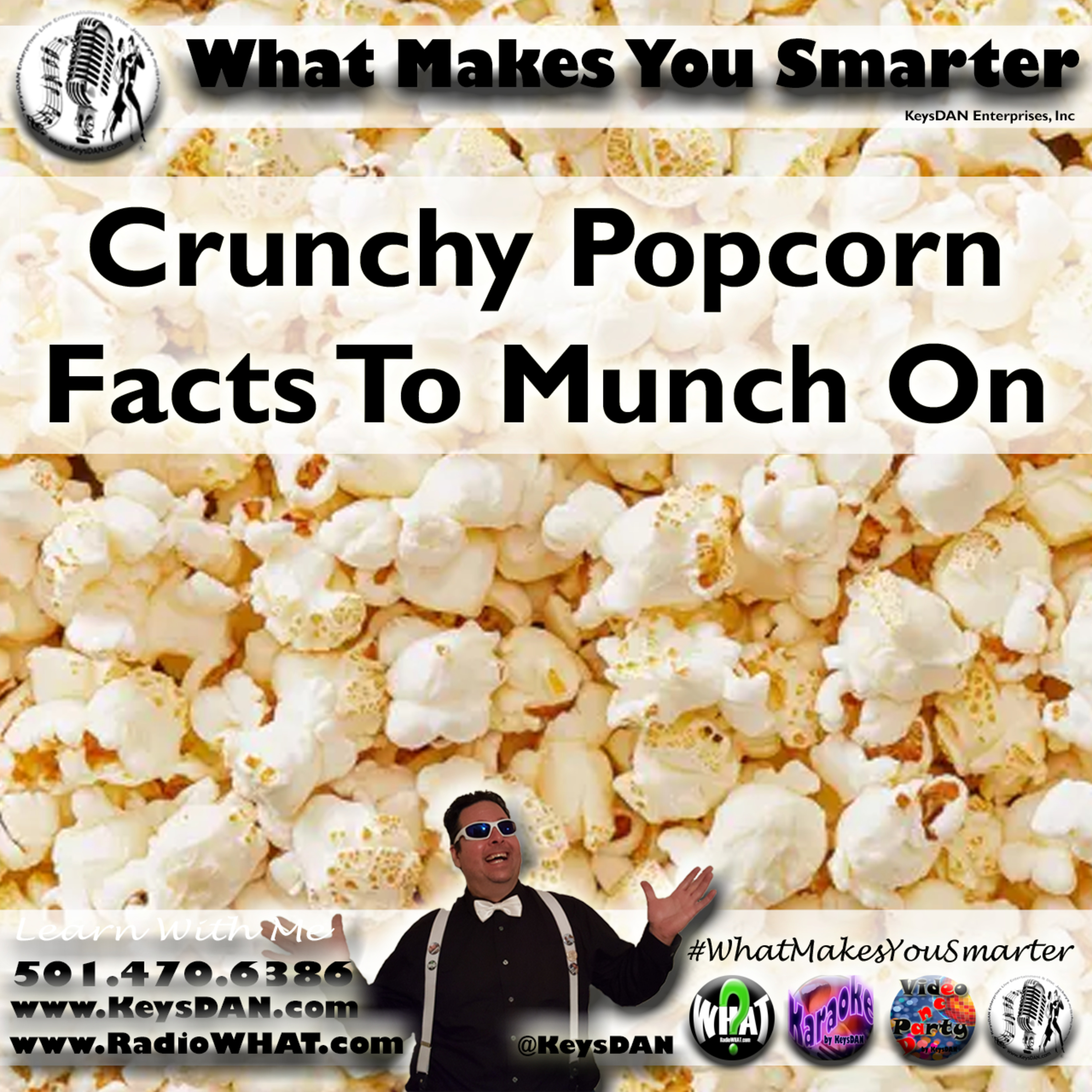 Crunchy Popcorn Facts To Munch On #PODCAST #WhatMakesYouSmarter #KeysDANShow @KeysDAN episode artwork