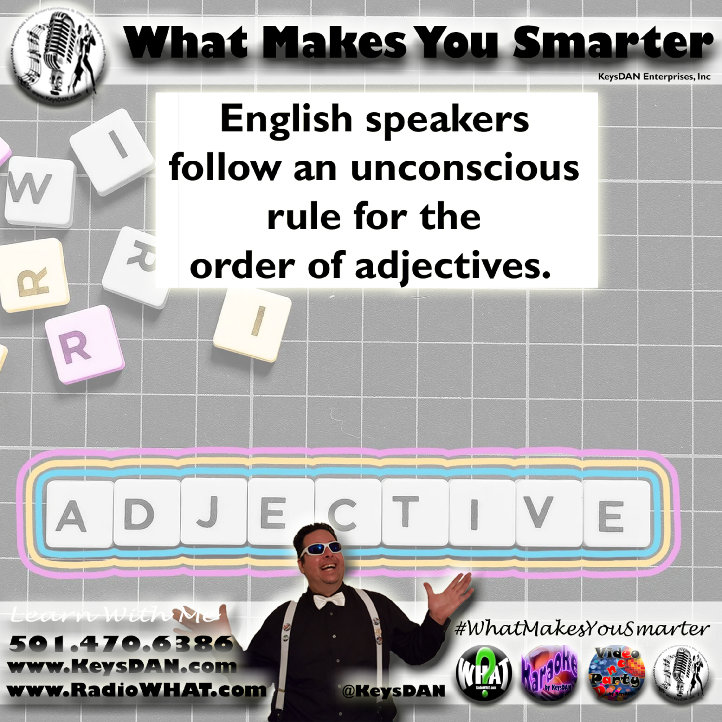 English speakers follow an unconscious rule for the order of adjectives. What Makes You Smarter #PODCAST #WhatMakesYouSmarter @KeysDAN  episode artwork