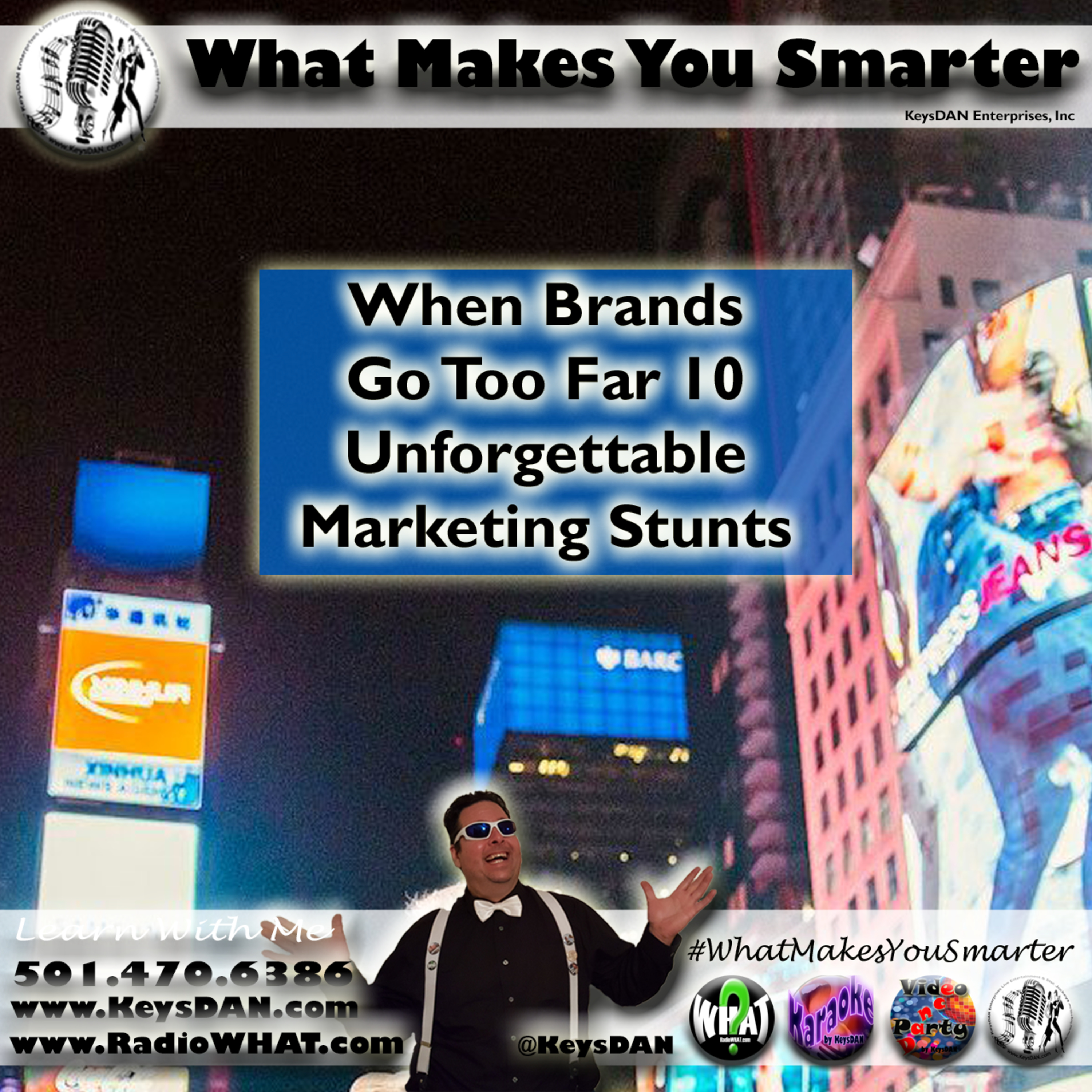 When Brands Go Too Far 10 Unforgettable Marketing Stunts #PODCAST #WhatMakesYouSmarter #KeysDANShow @KeysDAN episode artwork