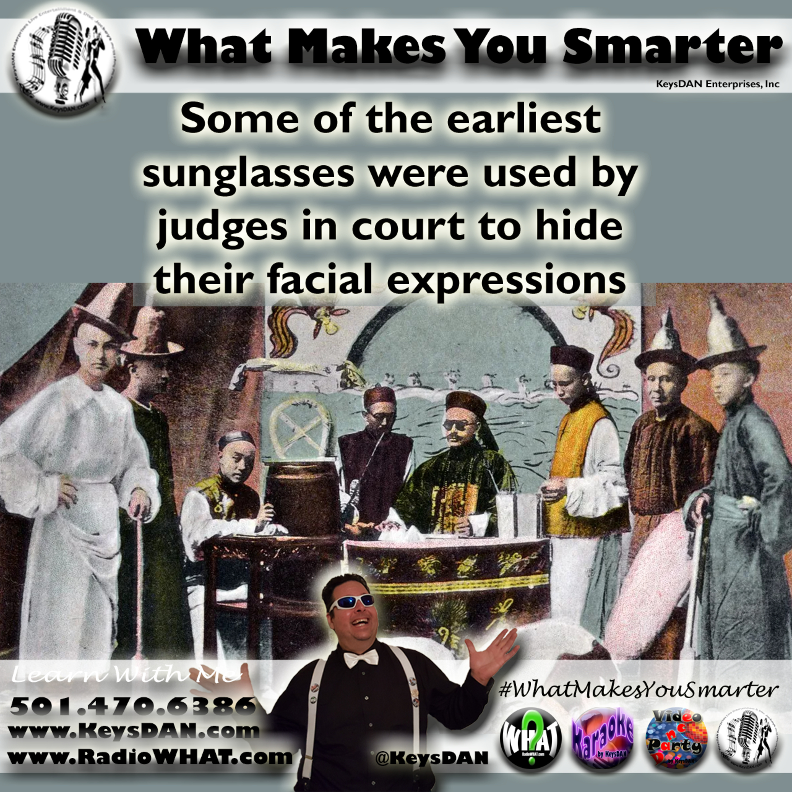 Some of the earliest sunglasses were used by judges in court to hide their facial expressions. #PODCAST #WhatMakesYouSmarter #KeysDANShow @KeysDAN episode artwork