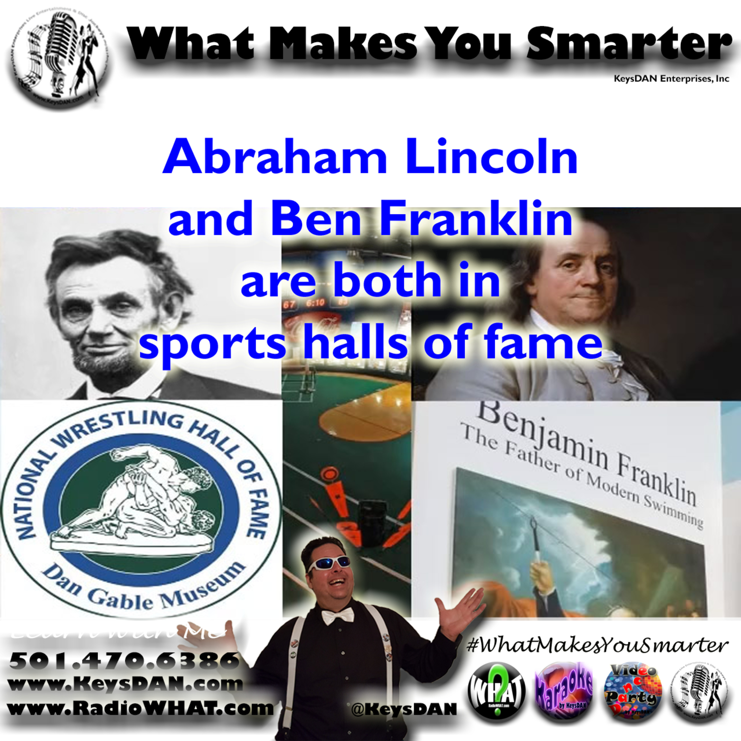 Abraham Lincoln and Ben Franklin are both in sports halls of fame. #PODCAST #WhatMakesYouSmarter #KeysDANShow @KeysDAN episode artwork