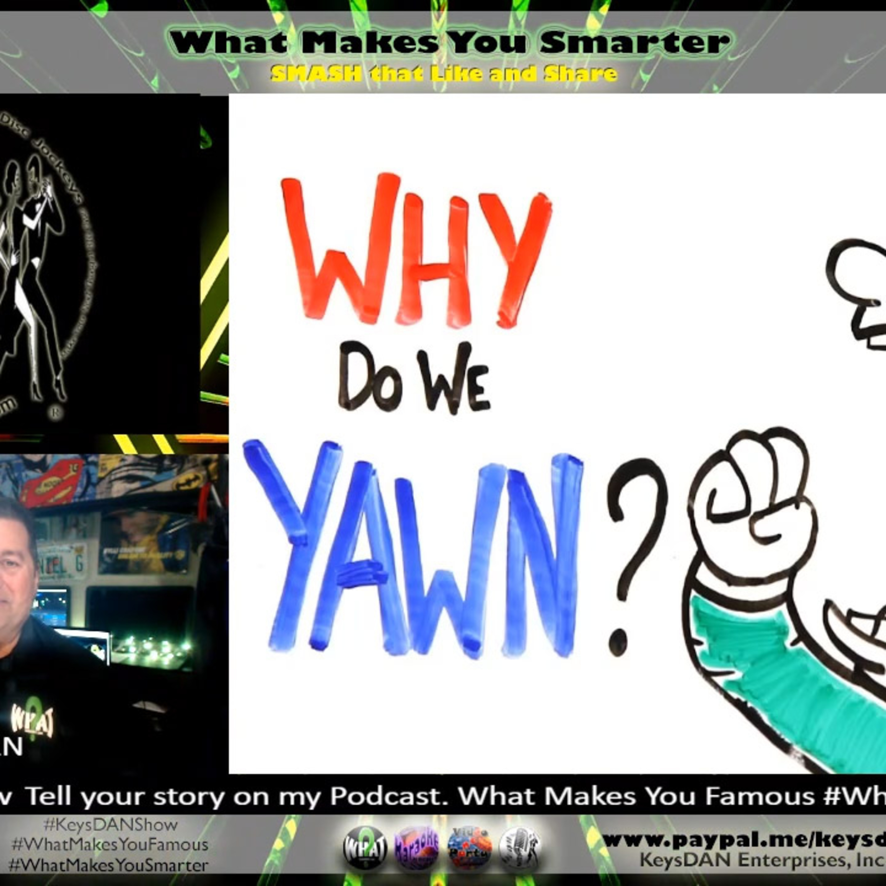 Why Do We Yawn #PODCAST #WhatMakesYouSmarter #KeysDANShow @KeysDAN  episode artwork