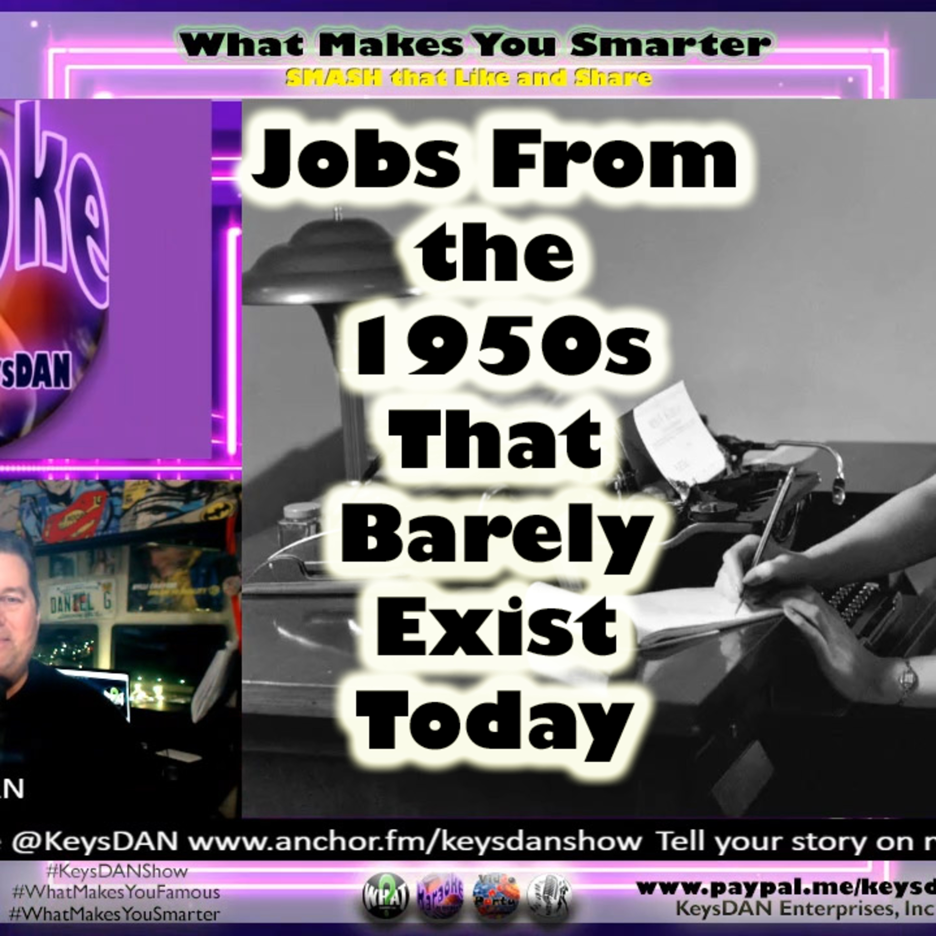 Jobs From the 1950s That Barely Exist Today #PODCAST #WhatMakesYouSmarter #KeysDANShow @KeysDAN  episode artwork