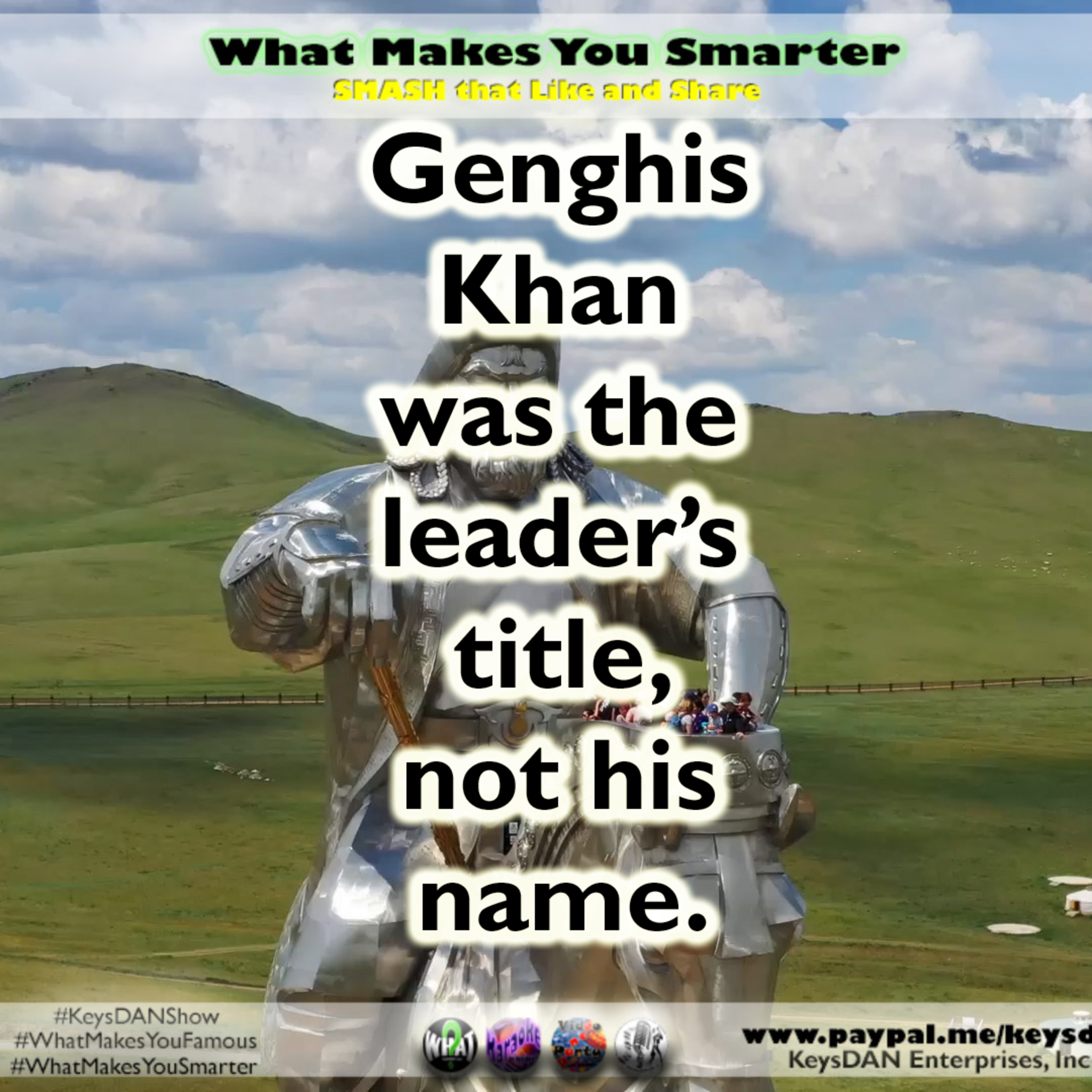 Genghis Khan was the leader’s title, not his name. #PODCAST #WhatMakesYouSmarter #KeysDANShow @KeysDAN episode artwork