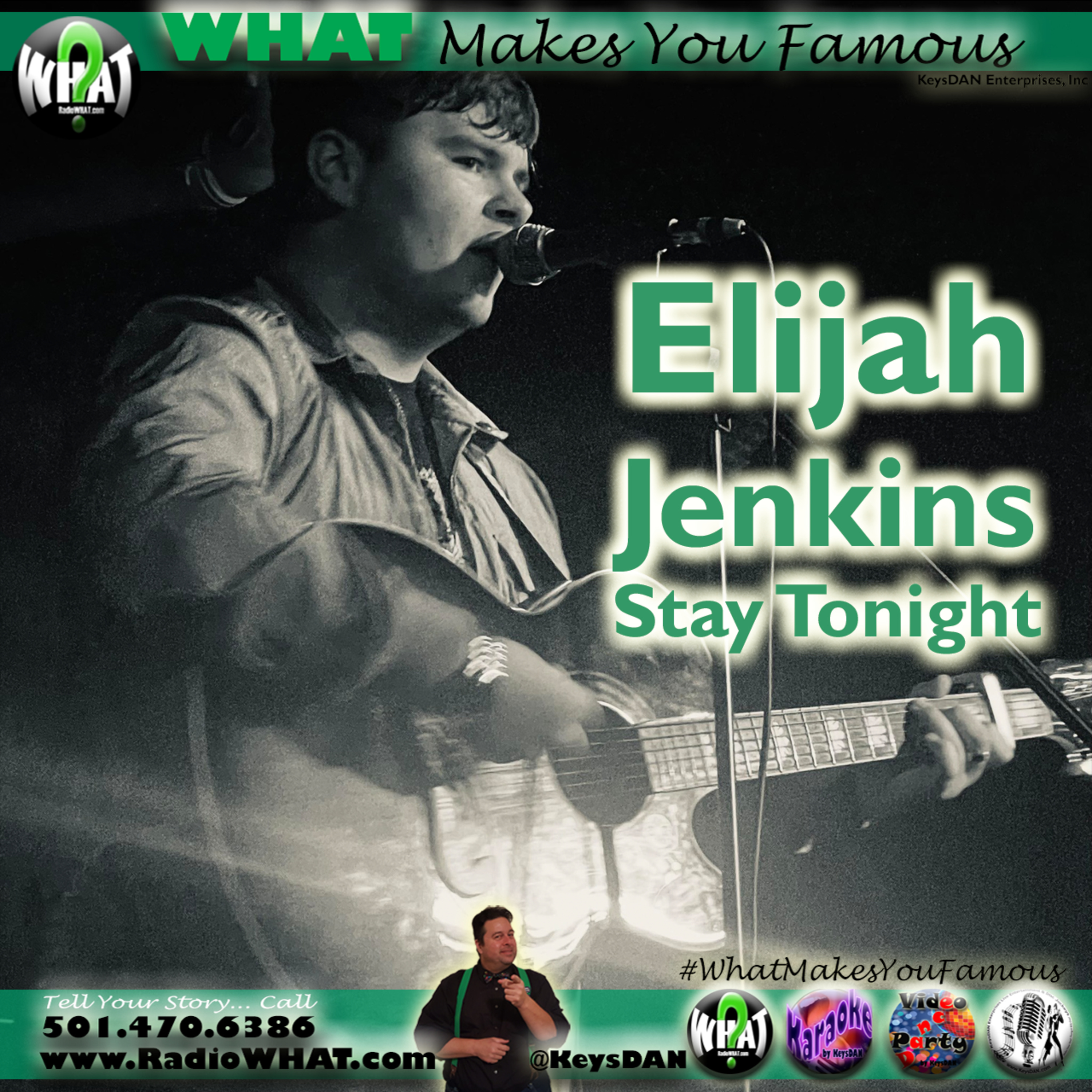 Elijah Jenkins - Stay Tonight What Makes You Famous #PODCAST #WhatMakesYouFamous @KeysDAN episode artwork