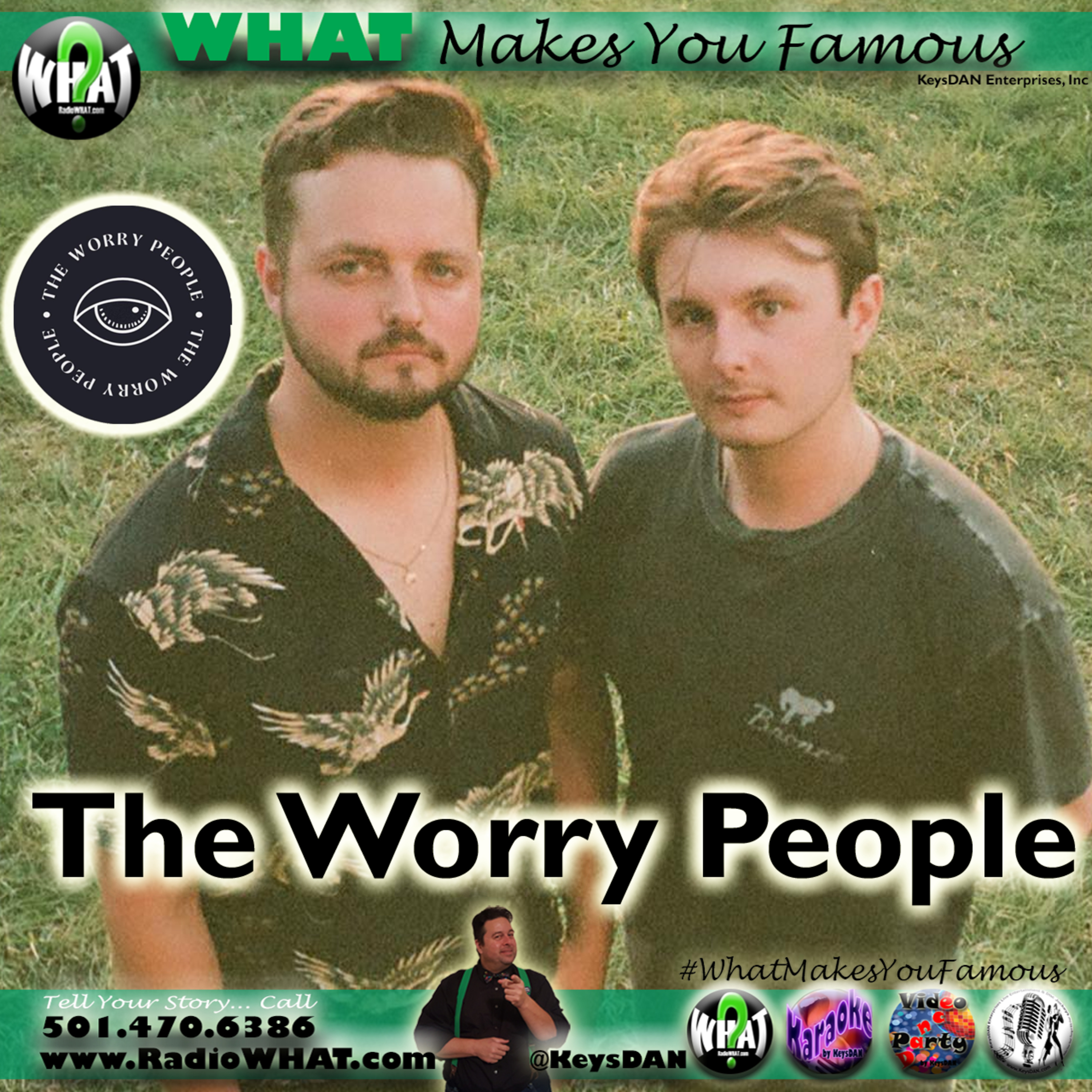 The Worry People What Makes You Famous #PODCAST #WhatMakesYouFamous @KeysDAN episode artwork