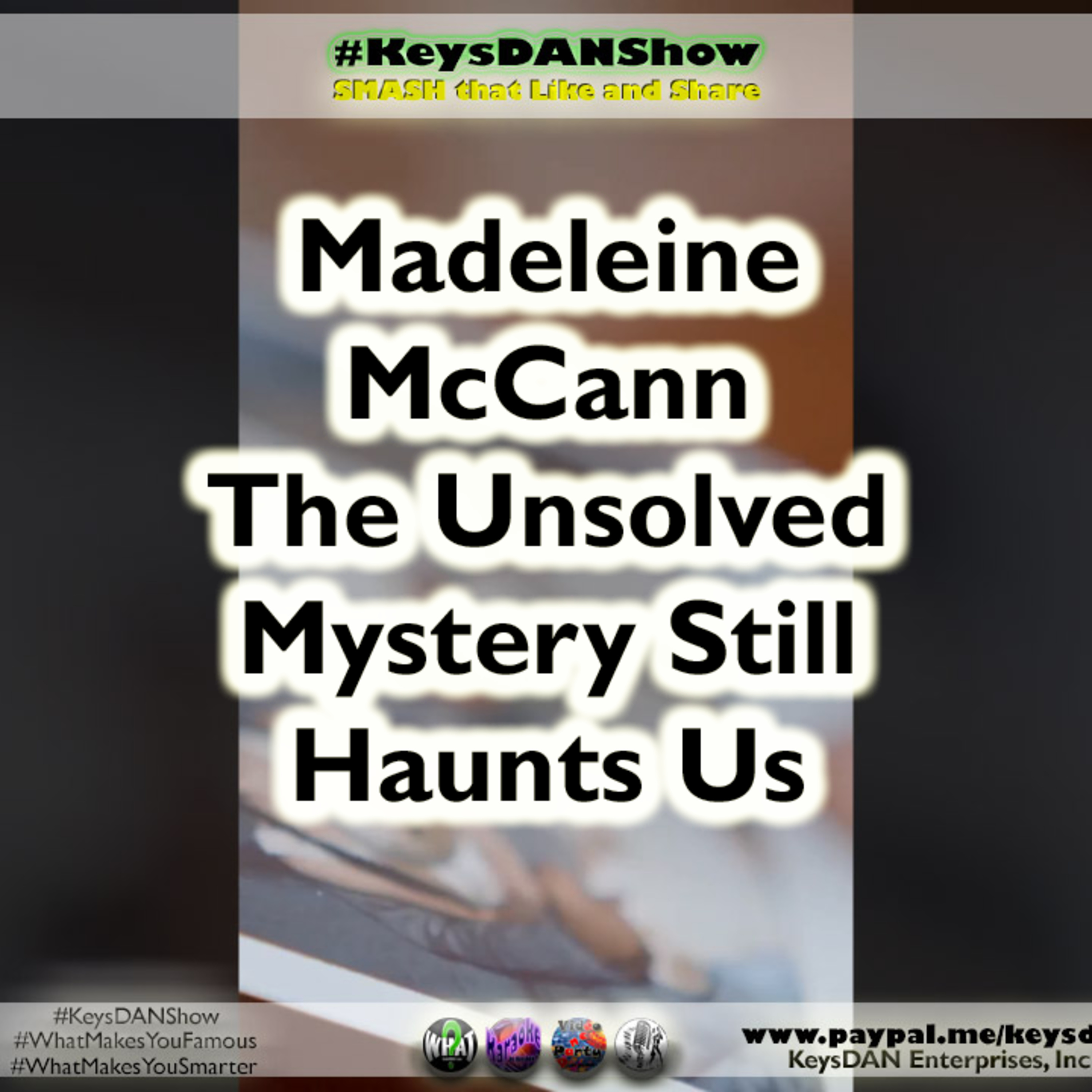 KeysDAN Show #PODCAST #KeysDANShow #WhatMakesYouFamous #WhatMakesYouSmarter @KeysDAN