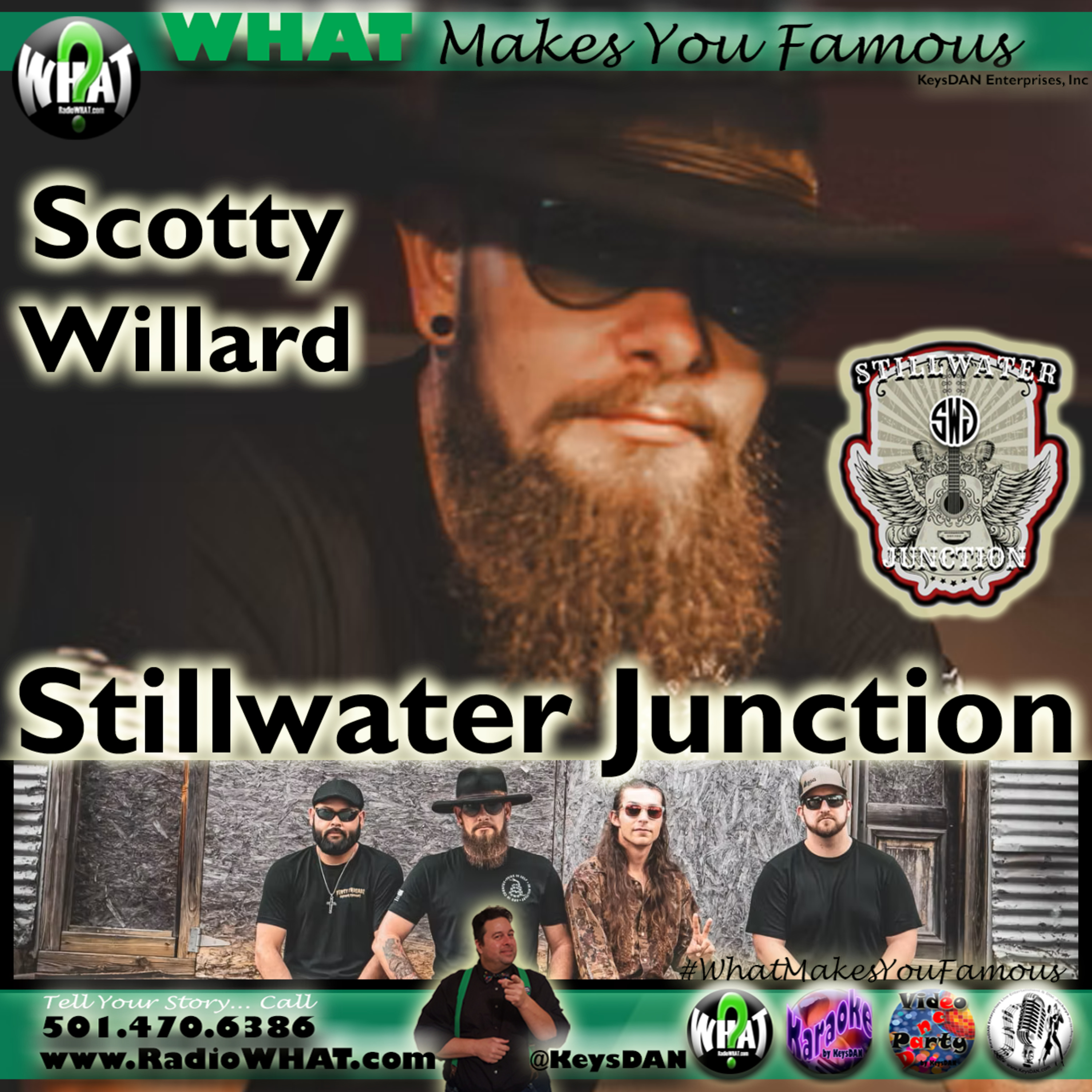 Scotty Willard of Stillwater Junction What Makes You Famous #PODCAST #WhatMakesYouFamous @KeysDAN episode artwork