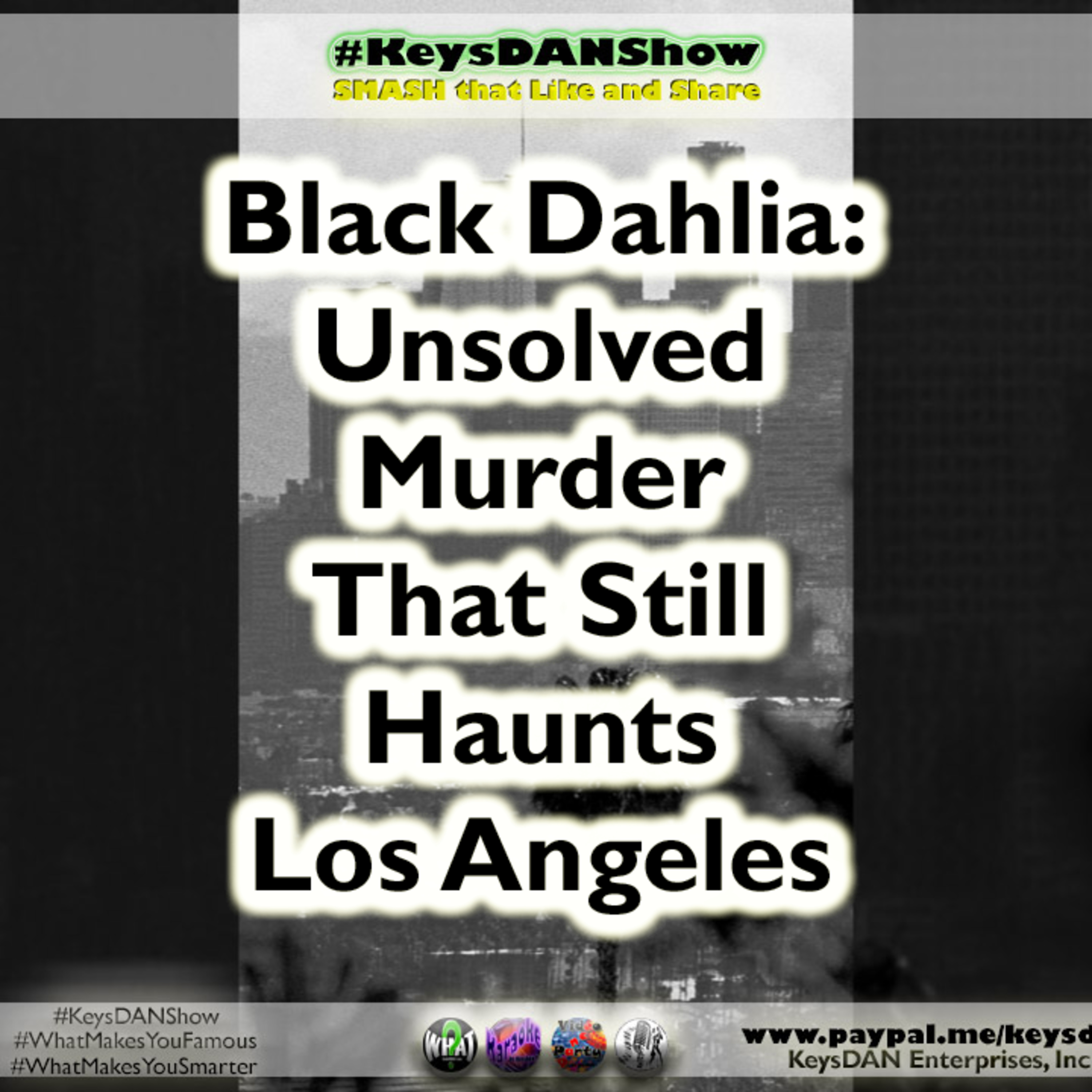Black Dahlia: Unsolved Murder That Still Haunts Los Angeles KeysDAN Show #TrueCrime #KeysDANShow @KeysDAN episode artwork