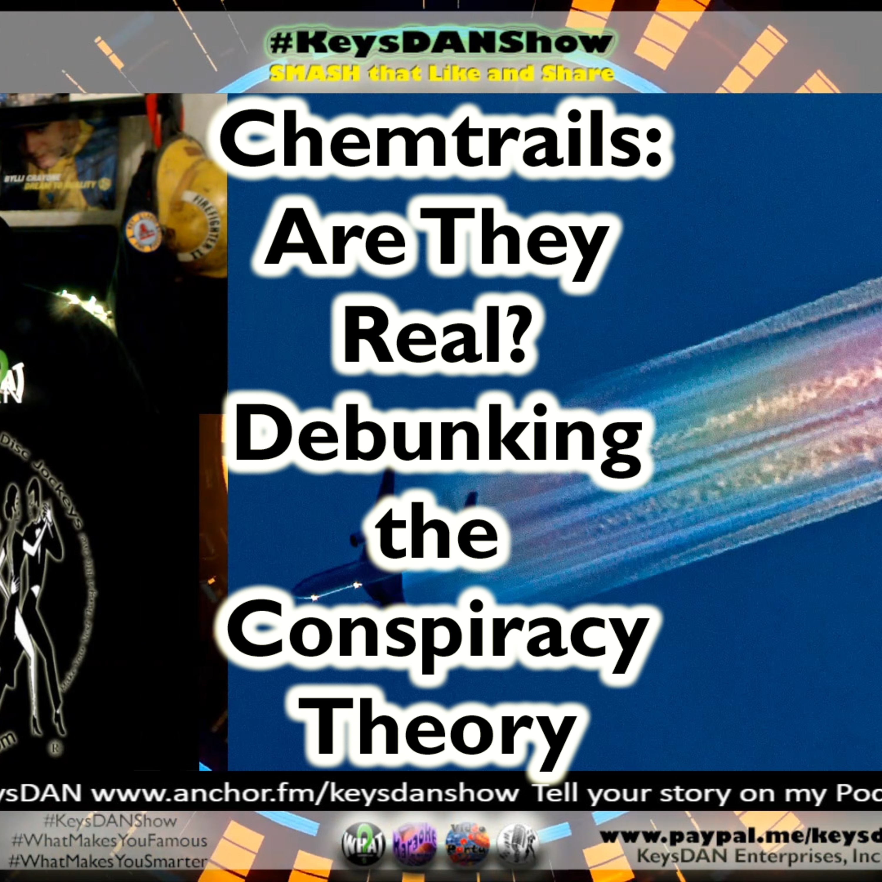 Chemtrails: Are They Real? Debunking the Conspiracy Theory KeysDAN Show #Conspiracy #KeysDANShow @KeysDAN episode artwork