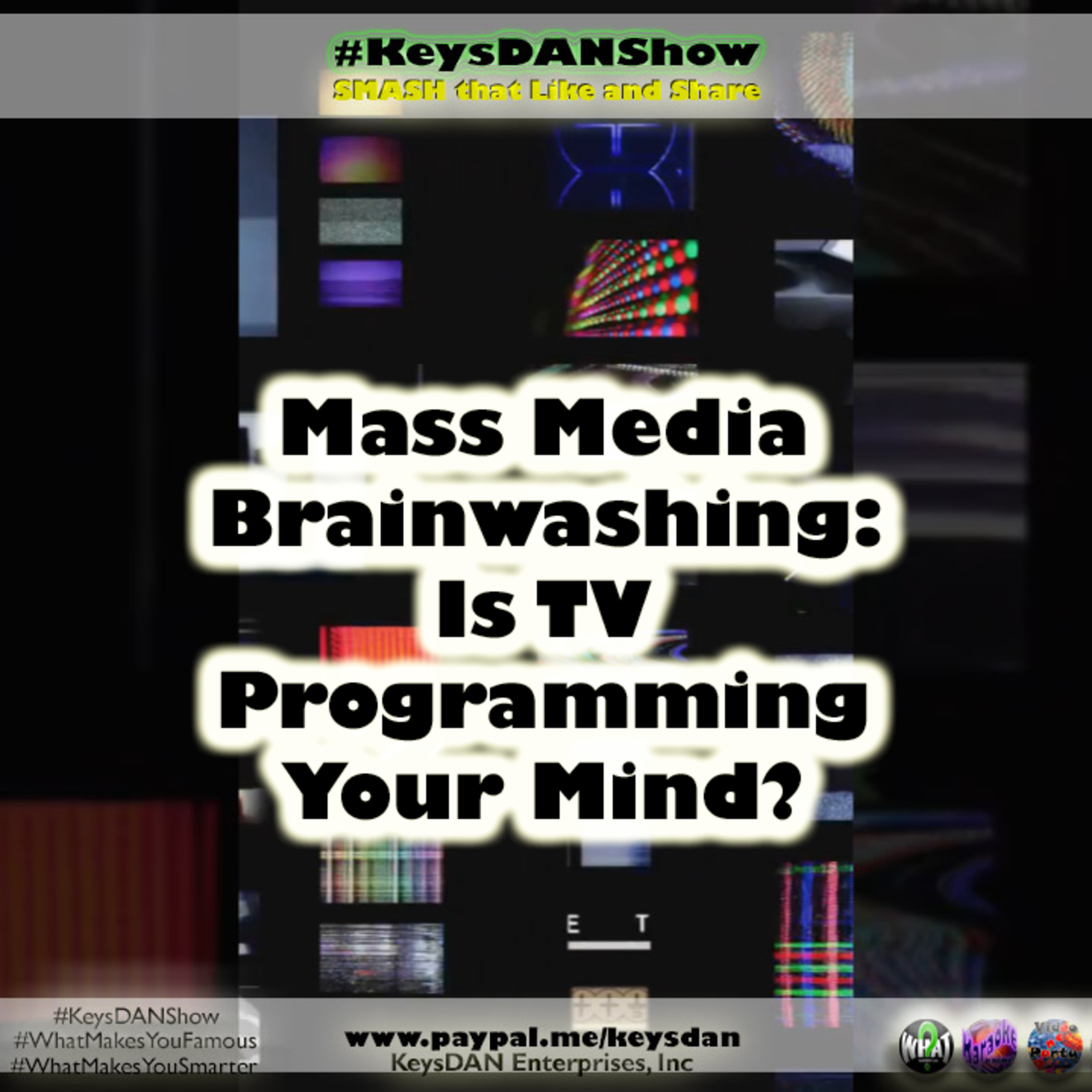 Mass Media Brainwashing: Is TV Programming Your Mind? KeysDAN Show #FACTS #KeysDANShow @KeysDAN episode artwork