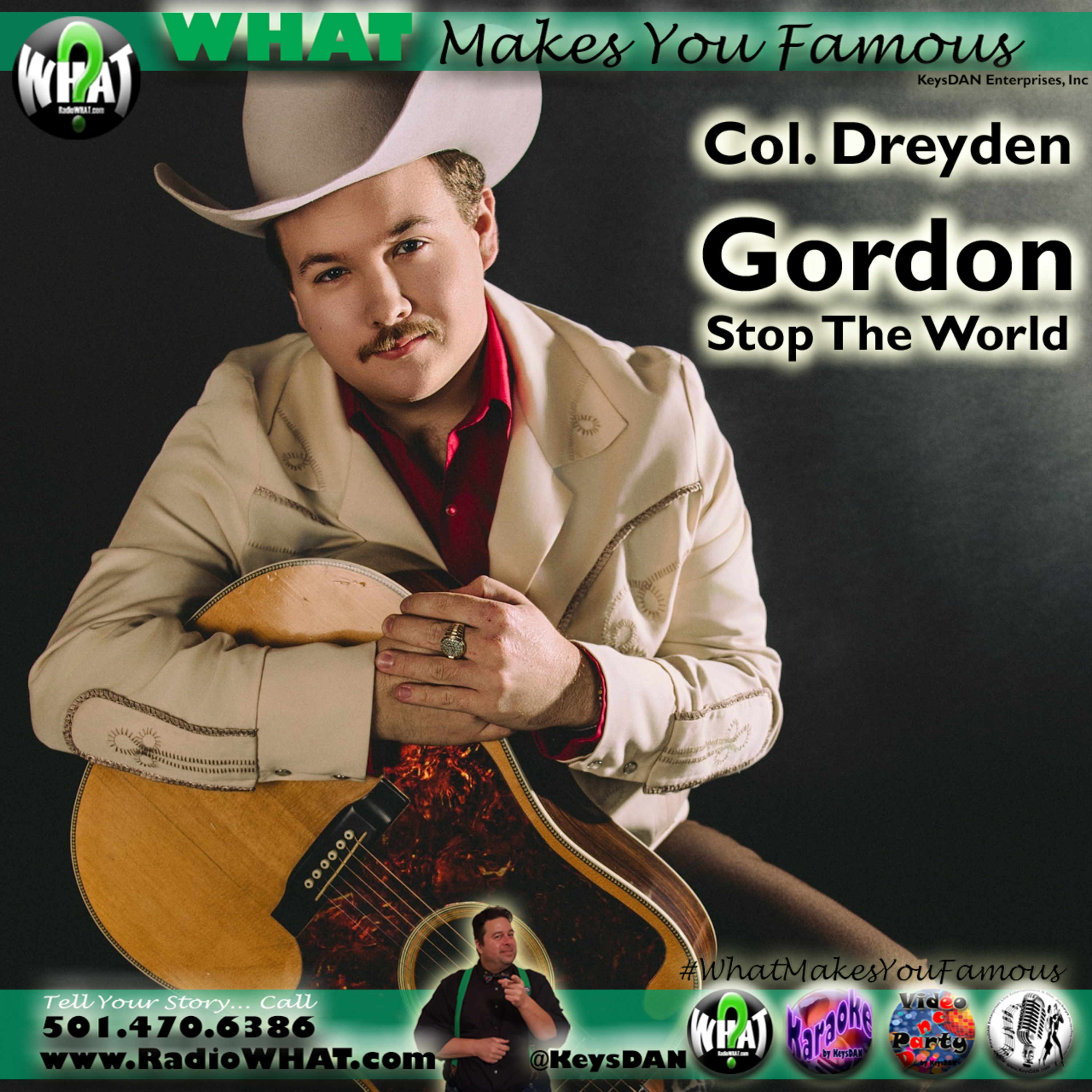 Col. Dreyden Gordon - Stop The World What Makes You Famous #PODCAST #WhatMakesYouFamous @KeysDAN episode artwork