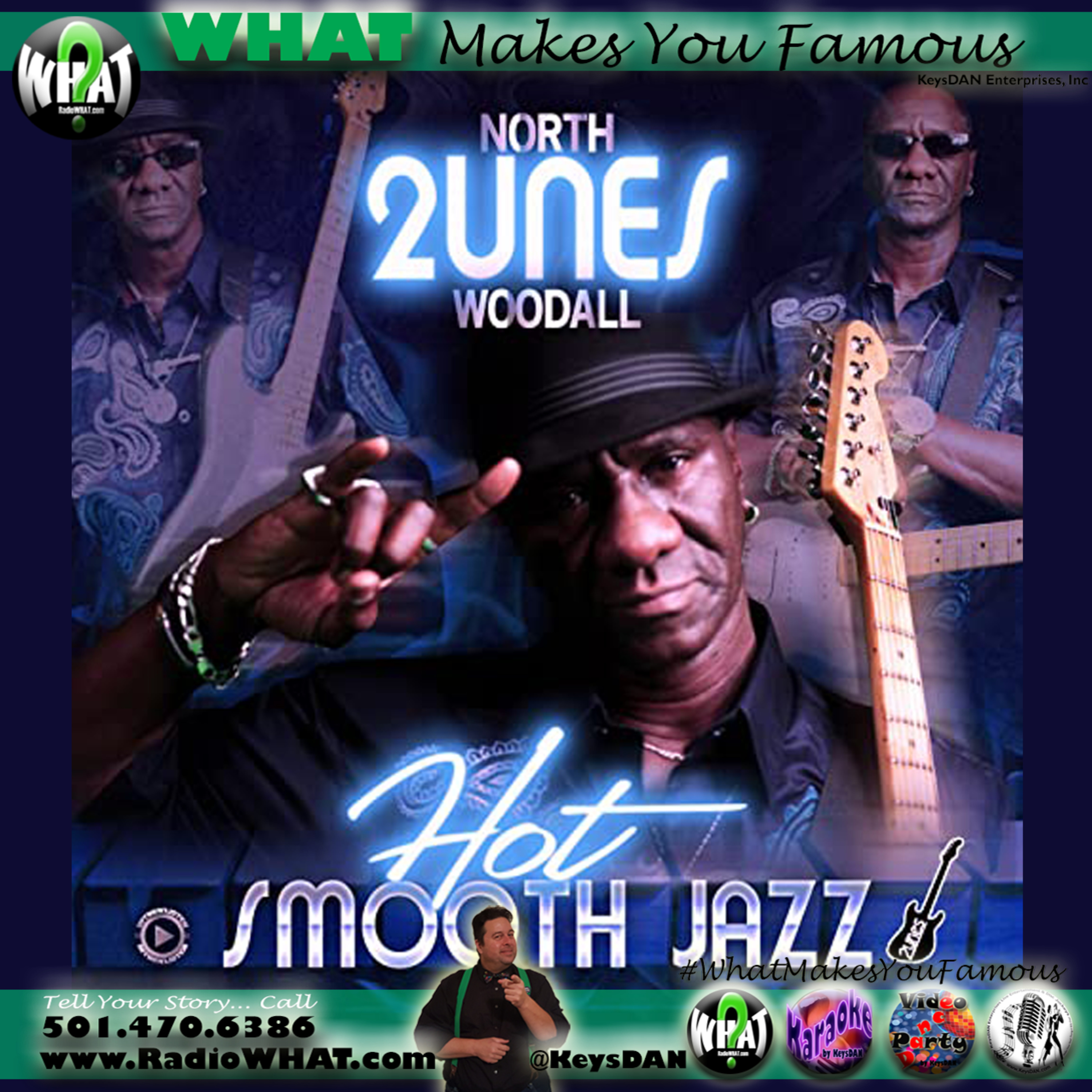 North 2unes Woodall What Makes You Famous #PODCAST #WhatMakesYouFamous @KeysDAN episode artwork