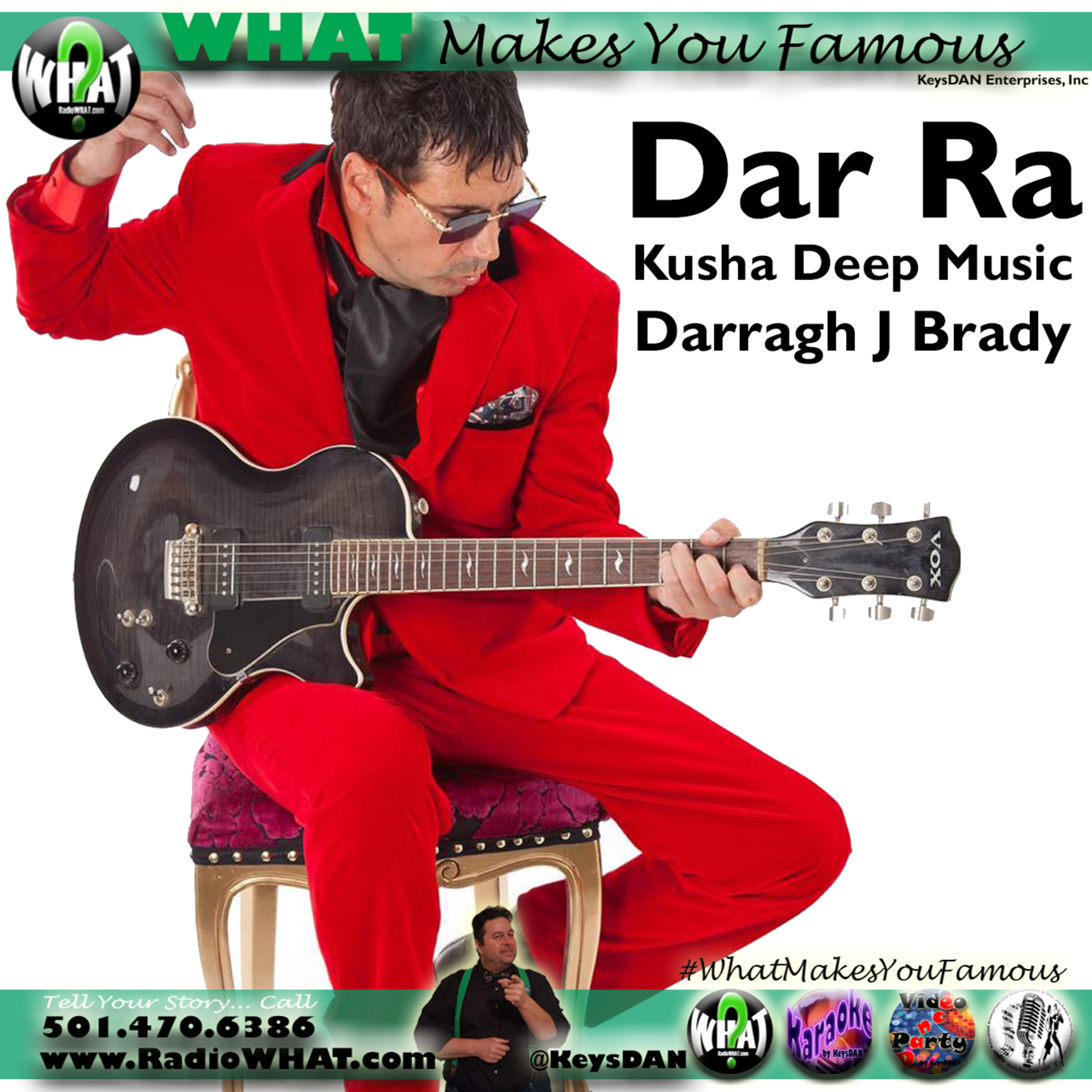 Dar Ra Kusha Deep Music Darragh J Brady Cure For Jealousy What Makes You Famous #PODCAST #WhatMakesYouFamous @KeysDAN episode artwork