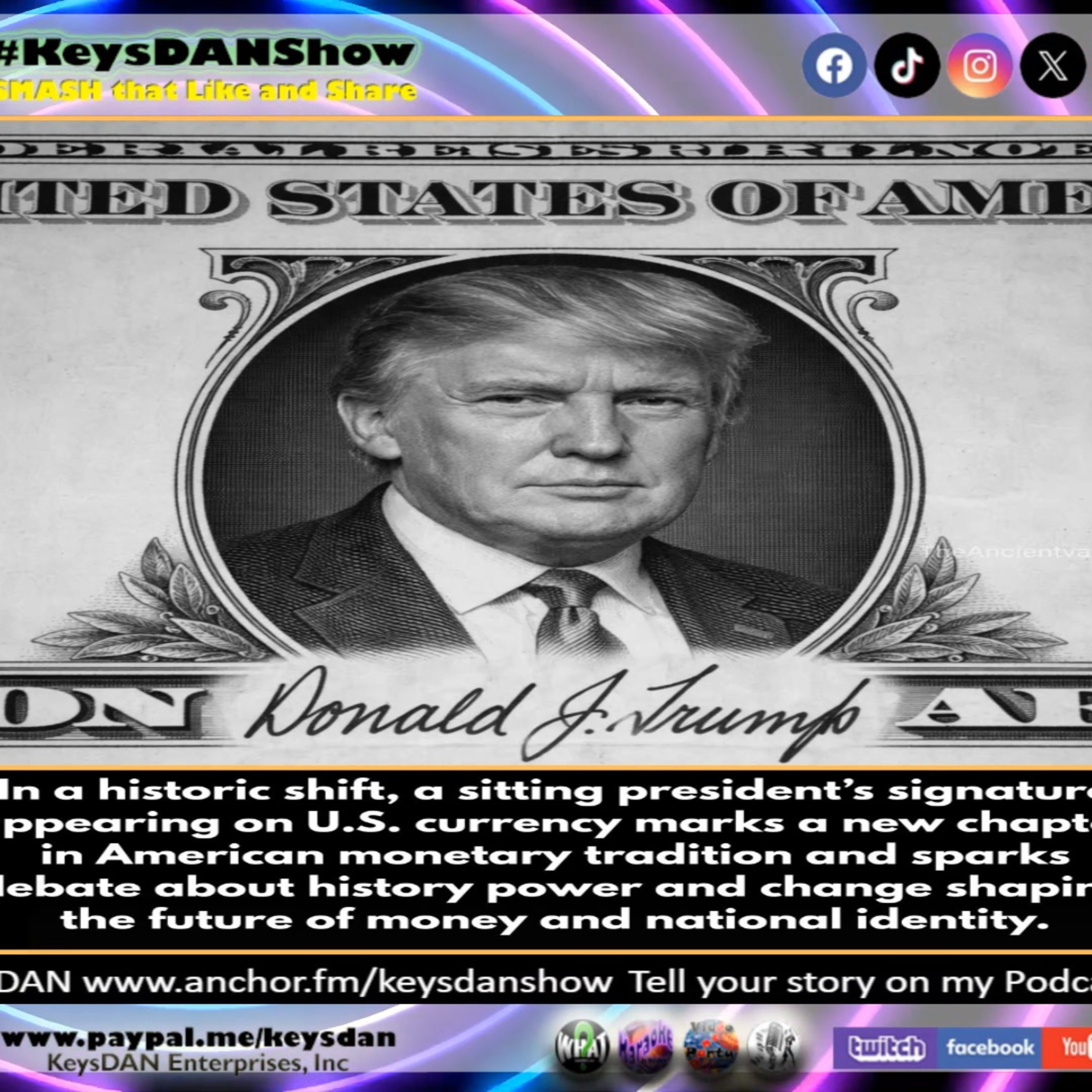 Trump's Signature on US Currency: A Historic First! KeysDAN Show #NEWS #KeysDANShow @KeysDAN episode artwork